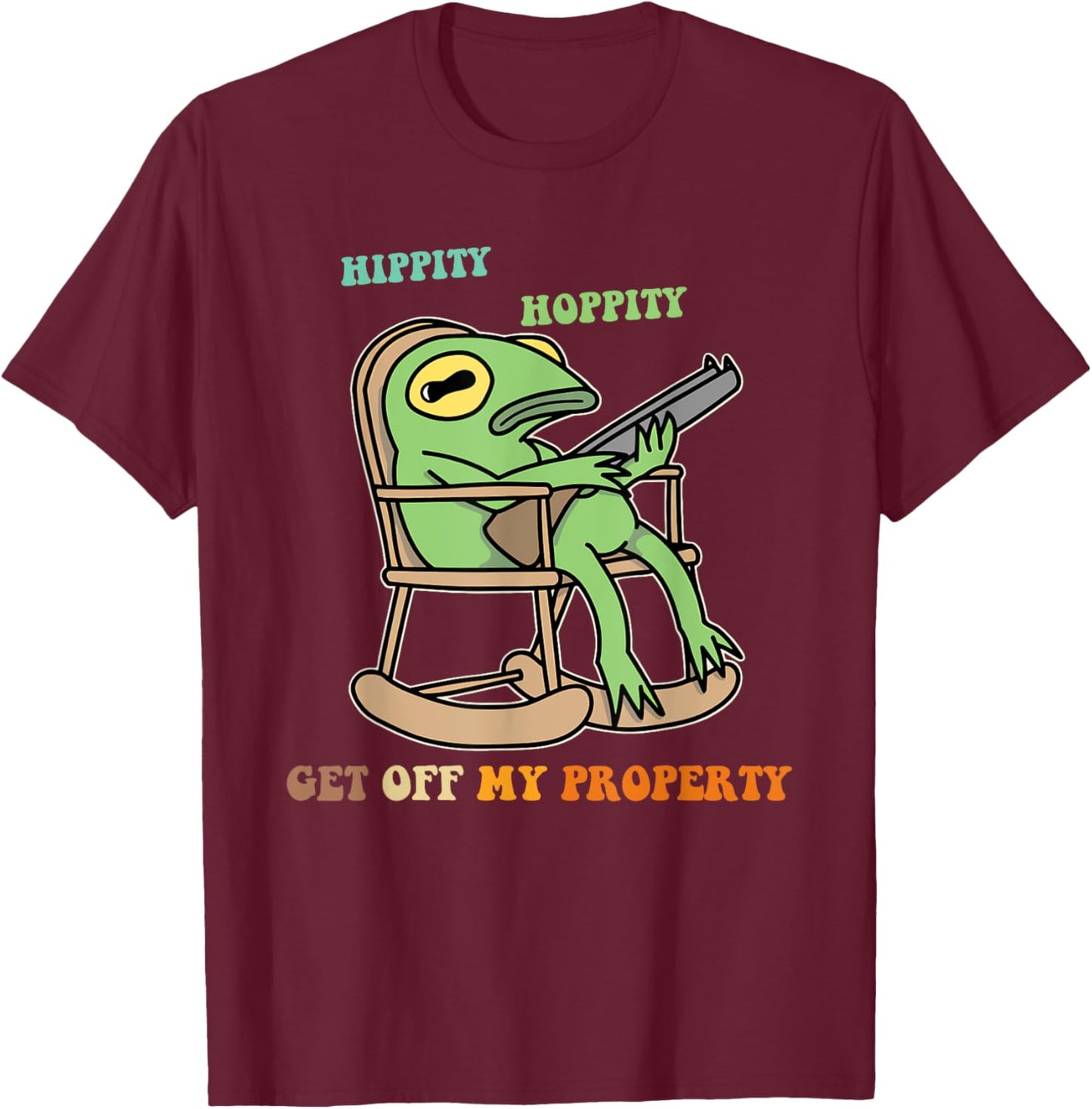Hippity Hoppity Get Off My Property Frog Black -Adults Cotton 60% Polyester 40% Modern Lightweight Classic Fit Short Sleeve T-Shirt - T-Shirt | Maroon