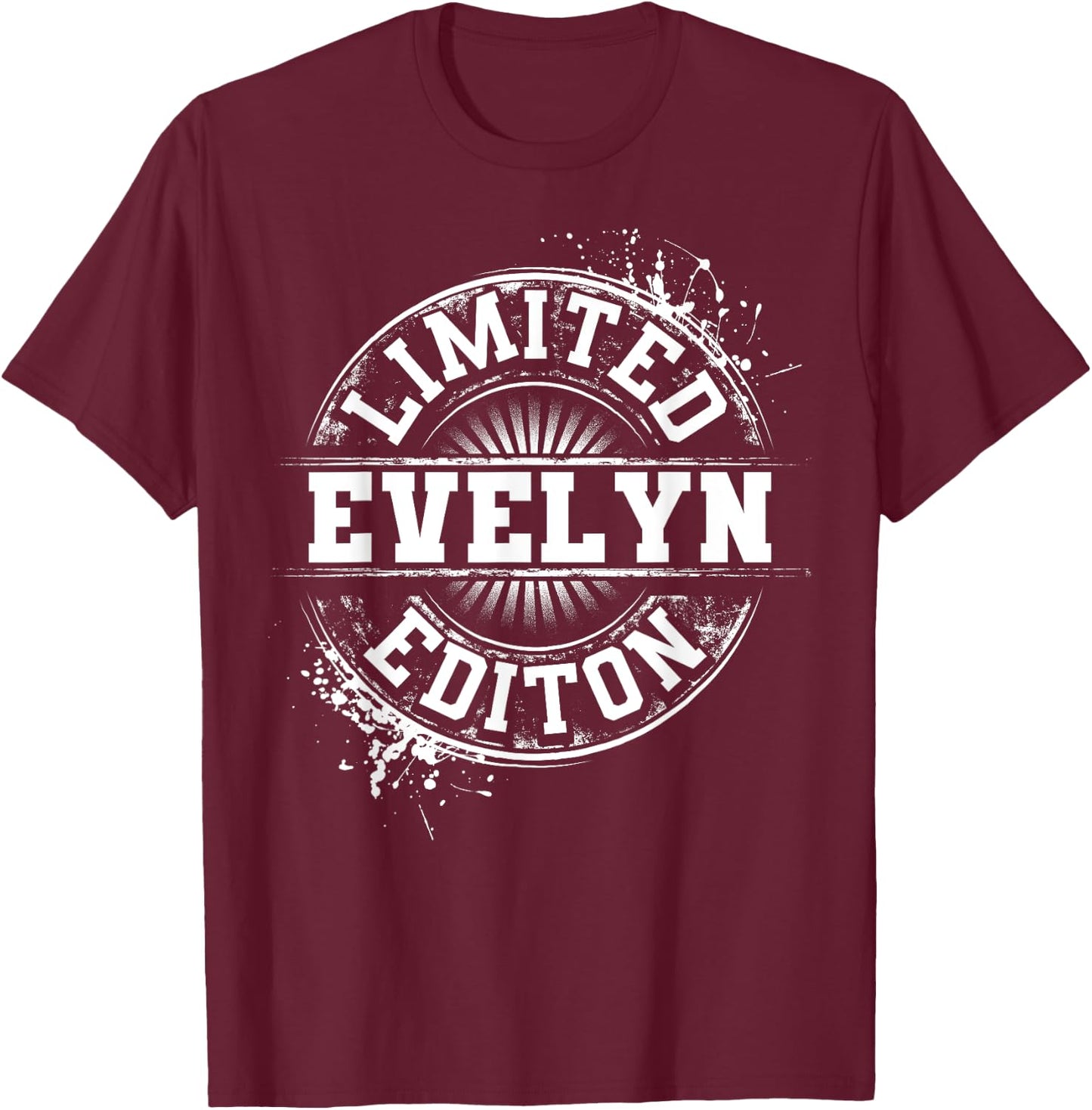 EVELYN Limited Edition Funny Personalized Name Gift T-Shirt - T-Shirt | Maroon