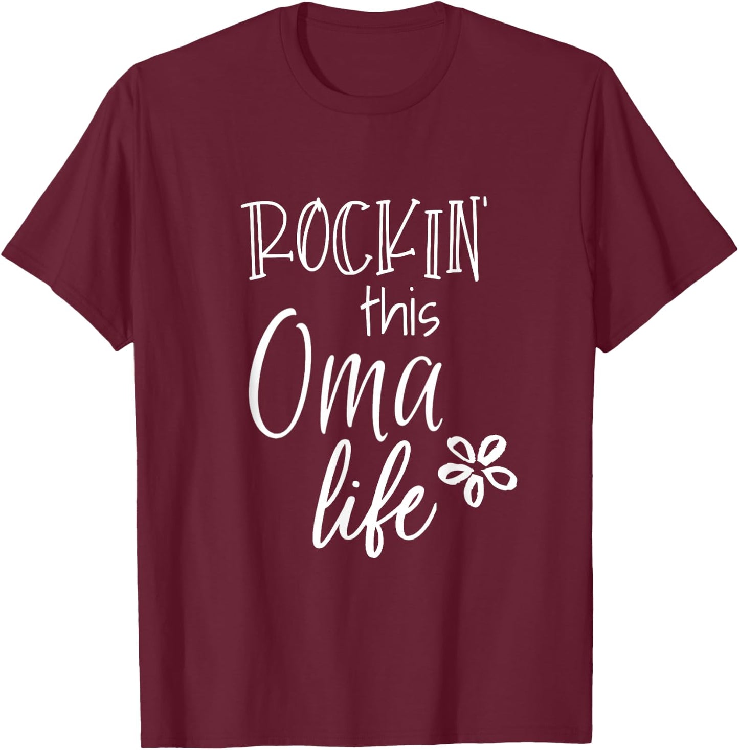 Rockin This Life Cute Oma Gift from Grandkids T-Shirt - T-Shirt | Maroon