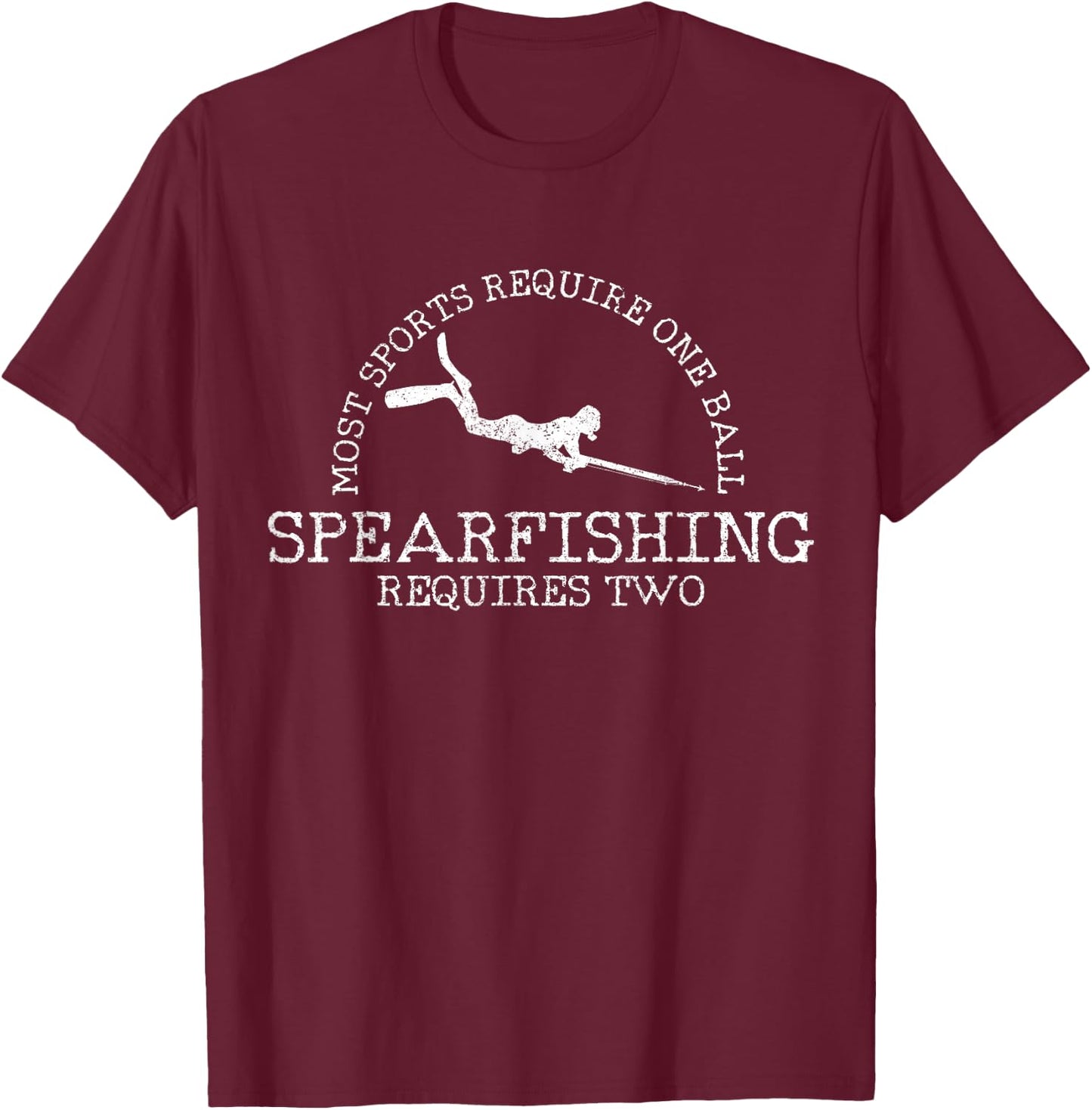 Spearfishing - Funny Spearfisher Gift T-Shirt - T-Shirt | Maroon