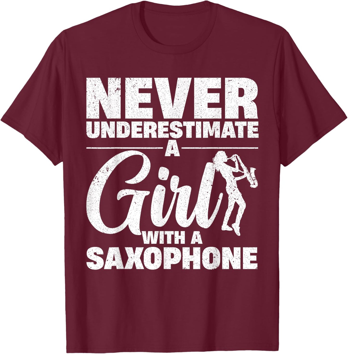 Funny Saxophone Design For Girls Women Saxophonist Sax Lover T-Shirt - T-Shirt | Maroon