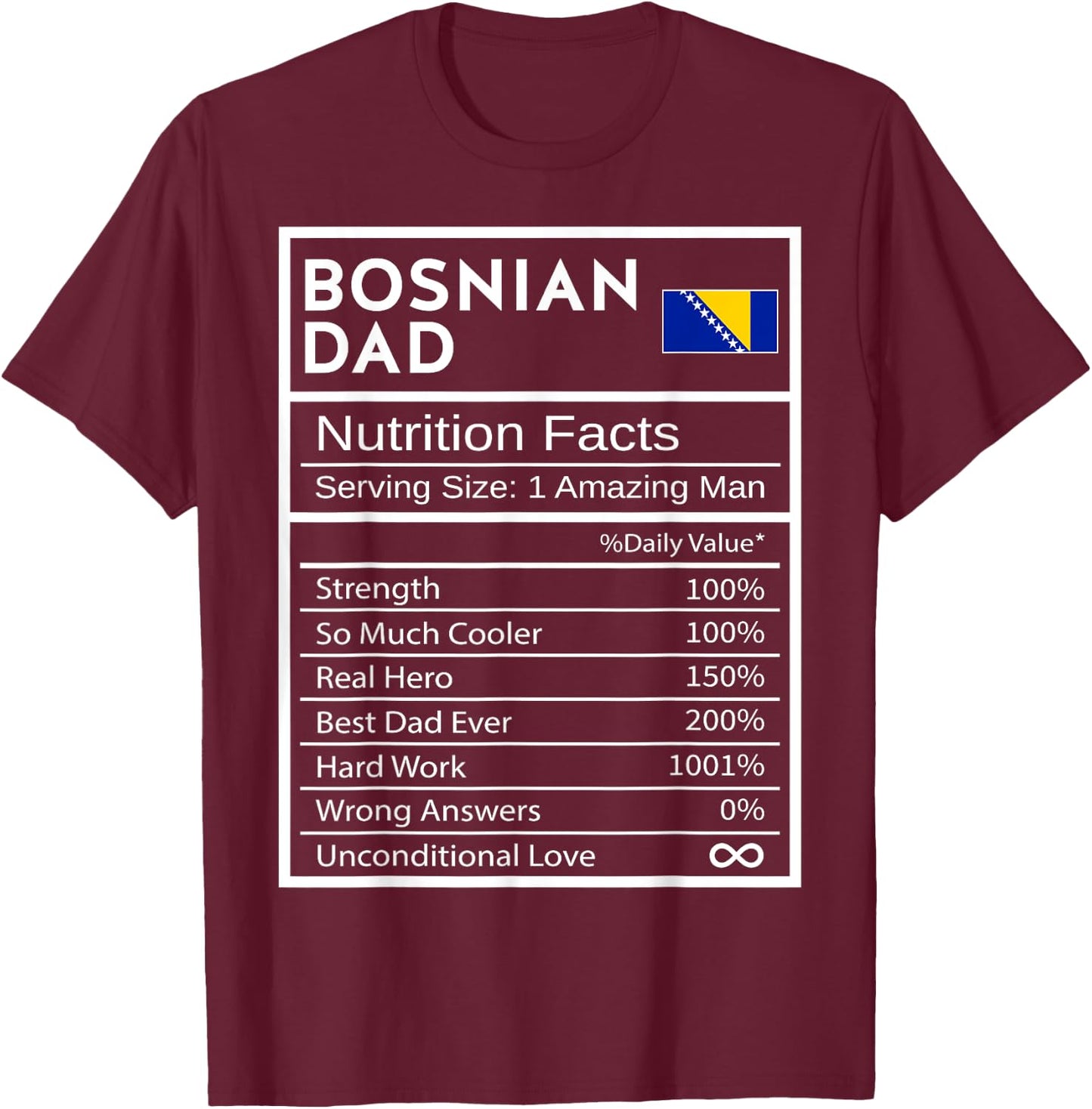 Bosnian Dad Nutrition Facts National Pride Gift Dad T-Shirt - T-Shirt | Maroon
