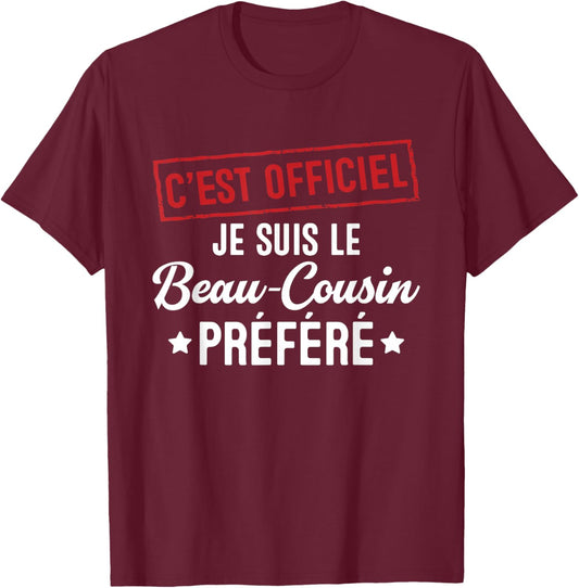 It's official, I'm the favorite gift stepcousin T-Shirt - T-Shirt | Maroon