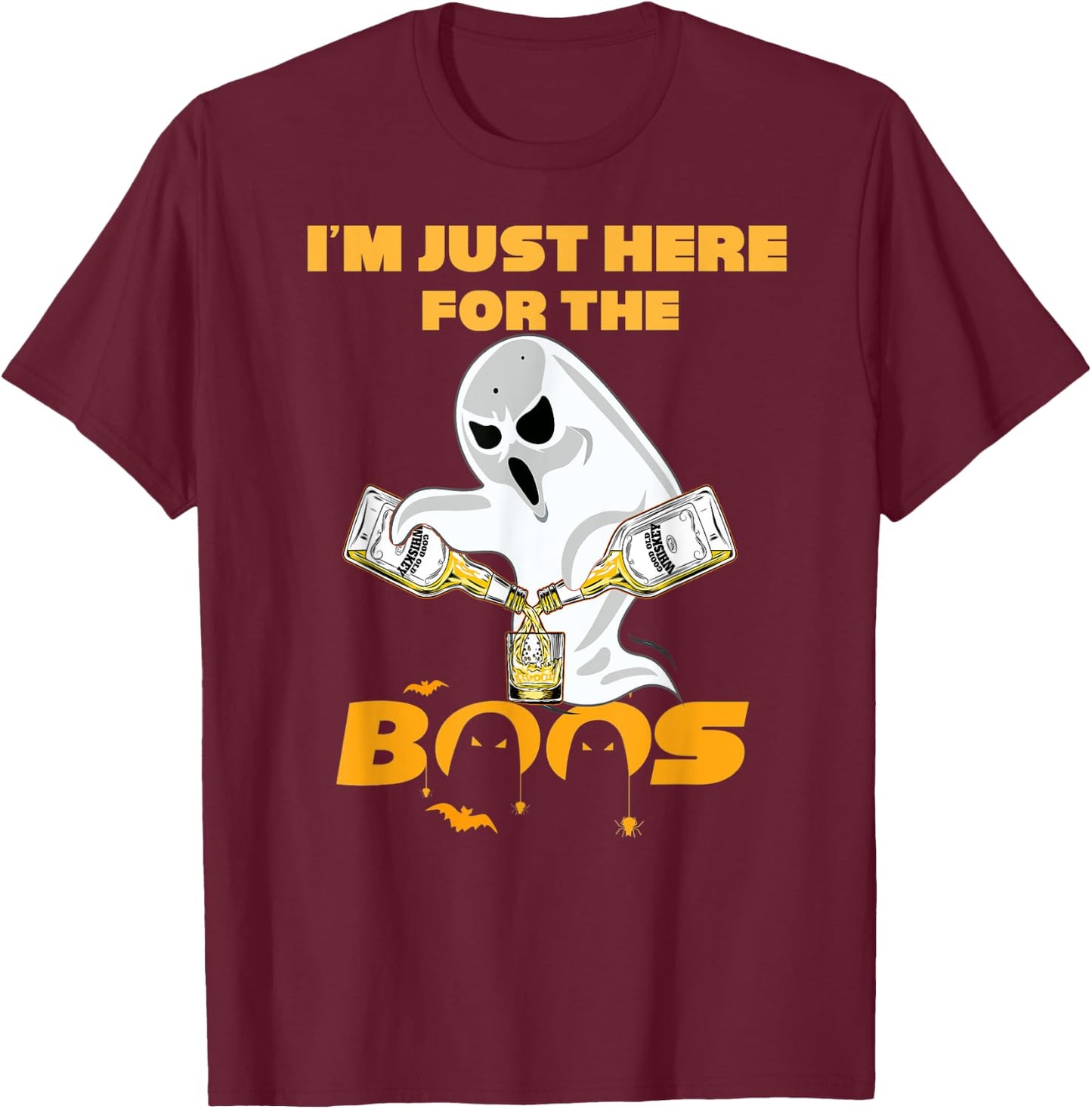 I'm Just Here For The Boos Whiskey Shirt | Beer Halloween T-Shirt - T-Shirt | Maroon
