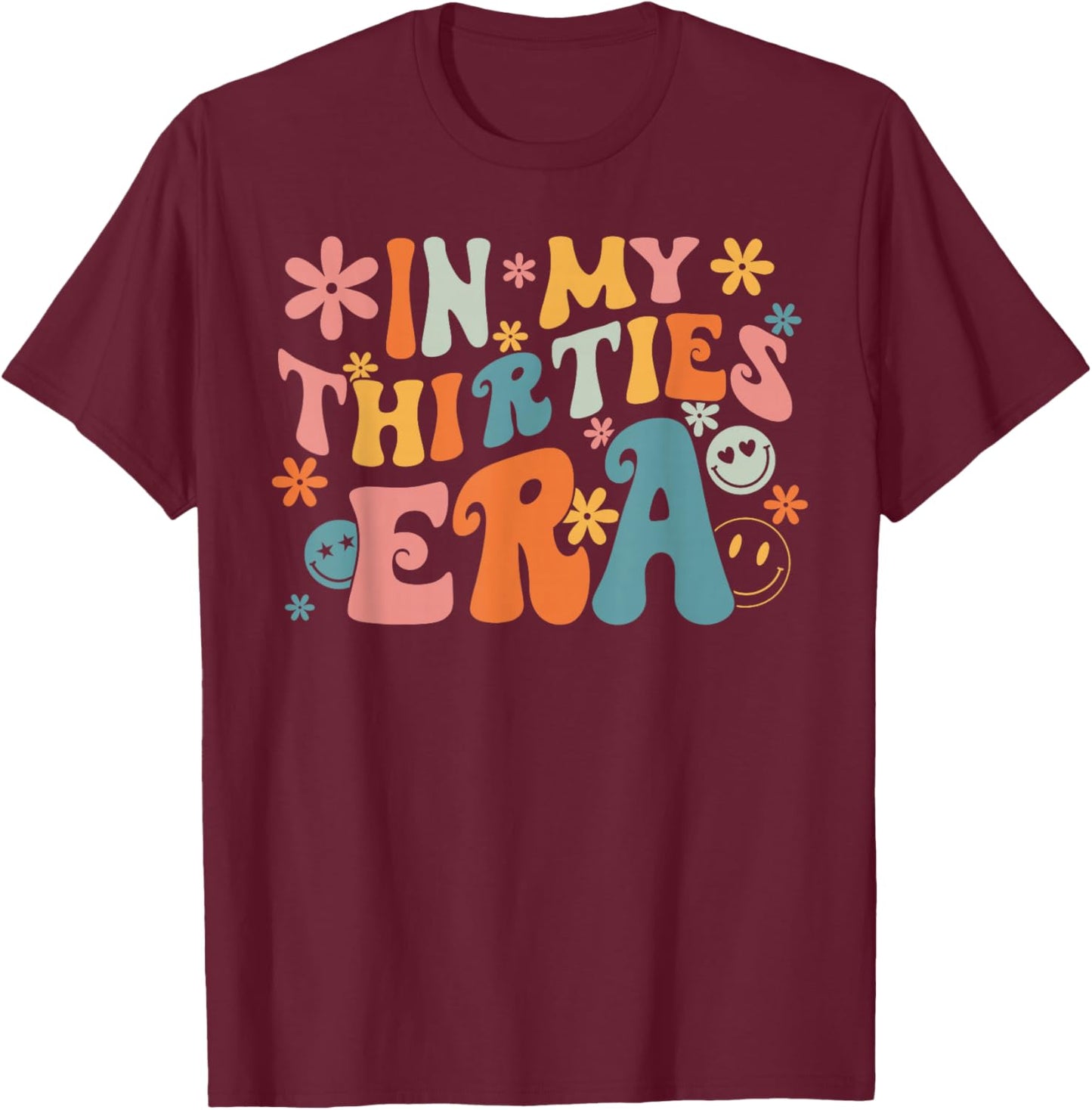 In My Thirties Era 30's Birthday Damen Herren Groovy Retro T-Shirt - T-Shirt | Maroon