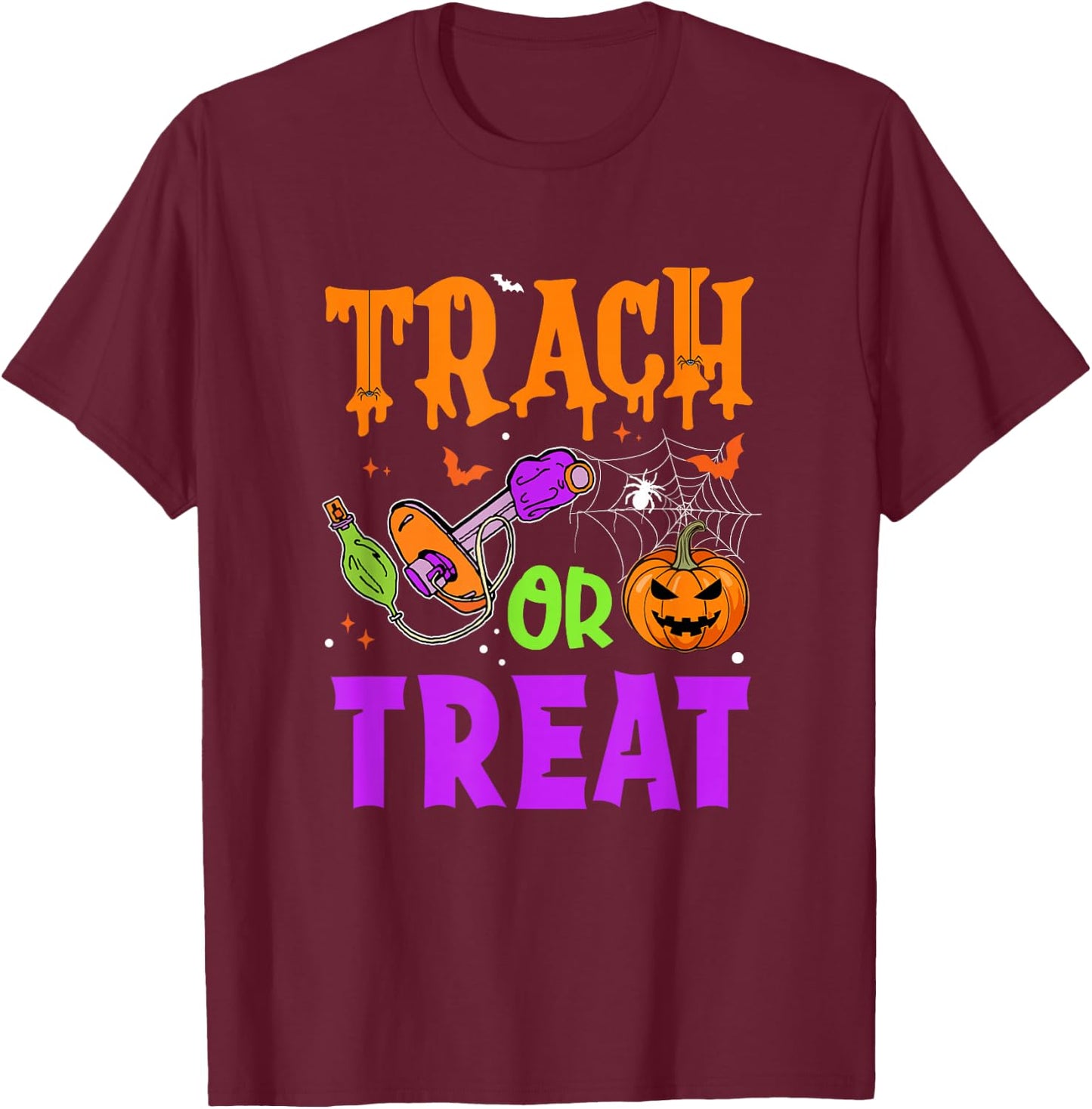 Respiratory Therapist Trach Or Treat Icu Rn Halloween Nurse T-Shirt - T-Shirt | Maroon