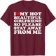 I Love My Hot Beautiful Girlfriend So Please Stay Away From T-Shirt - T-Shirt | Maroon