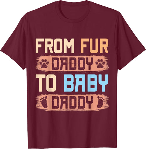 From Fur Daddy To Baby Daddy Funny Dog Dad Pregnancy Announc Men