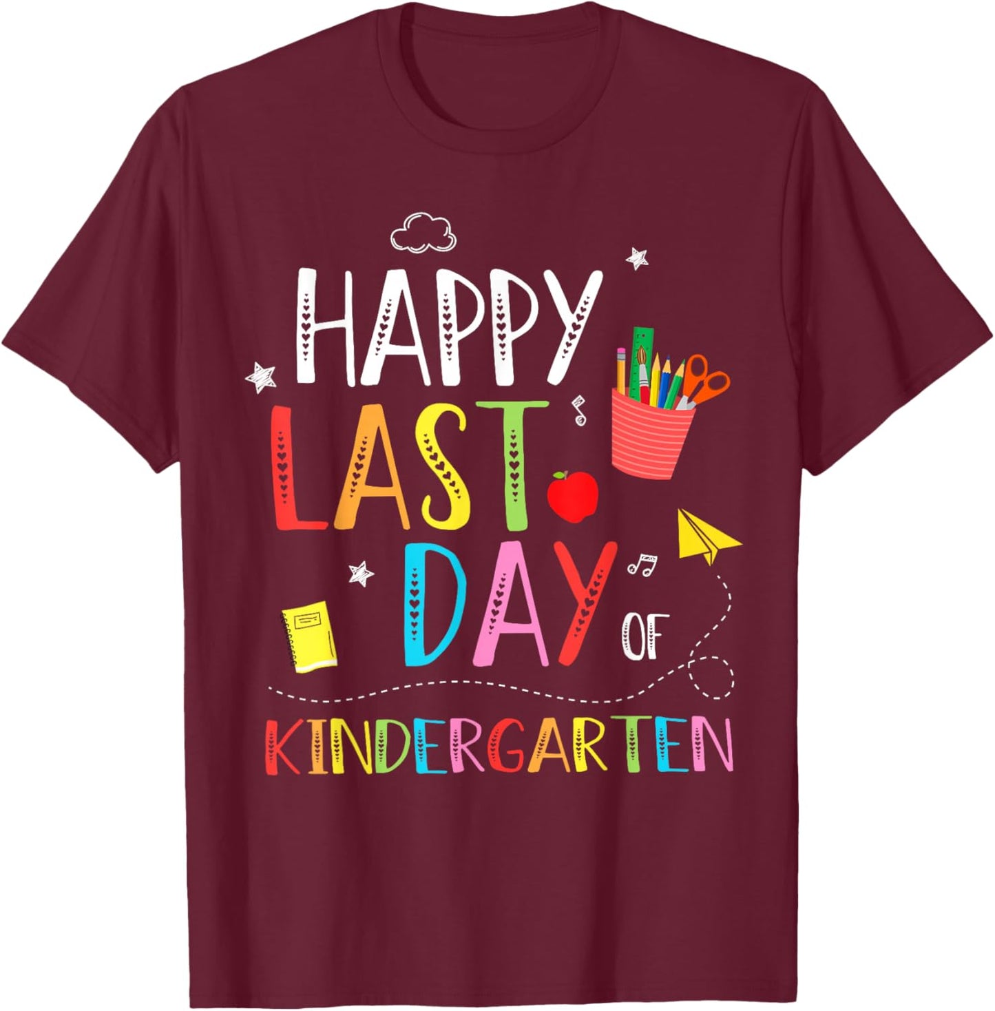 Happy Last Day Of Kindergarten Hello Summer Graduation Gifts T-Shirt - T-Shirt | Maroon