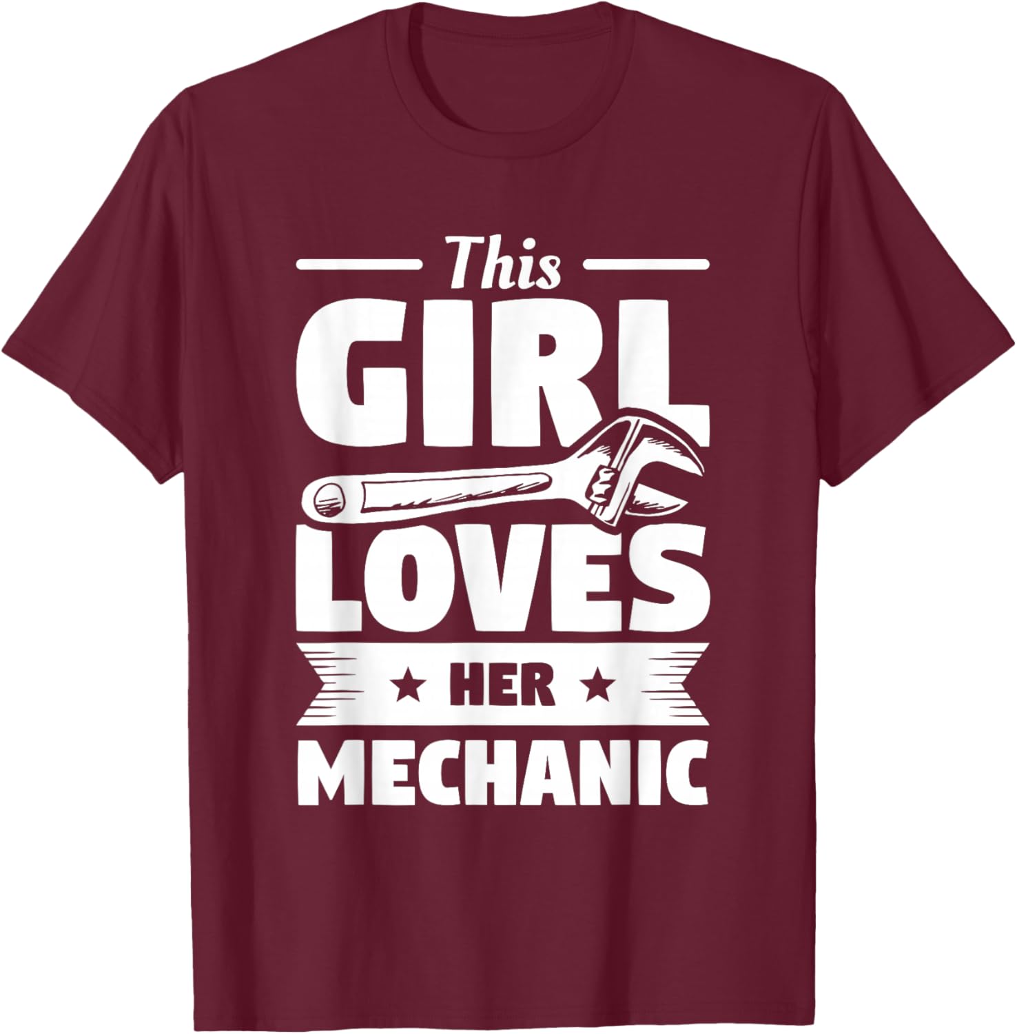 This Girl Loves Her Mechanic Girlfriend Wife Mechanics T-Shirt - T-Shirt | Maroon