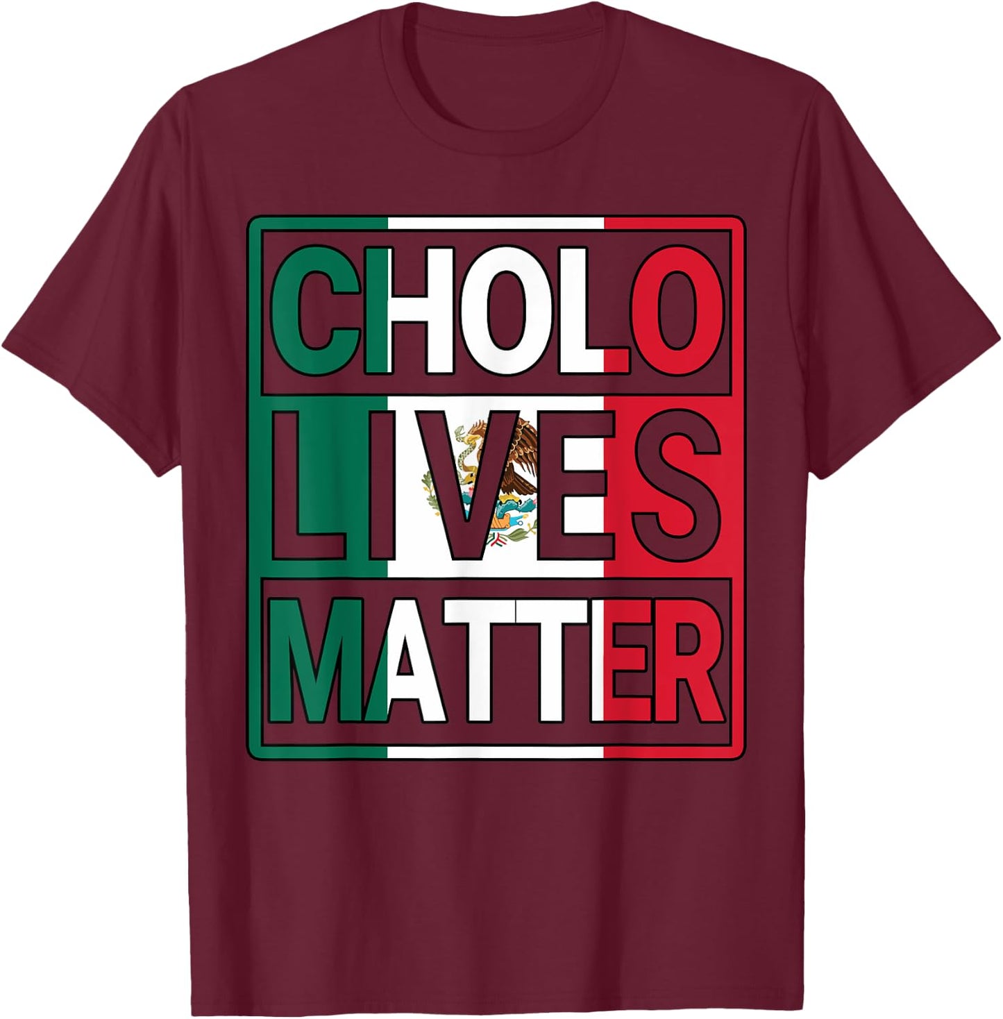 Mexican Flag Cholo Lives Matter Mexico Hispanic Heritage T-Shirt - T-Shirt | Maroon
