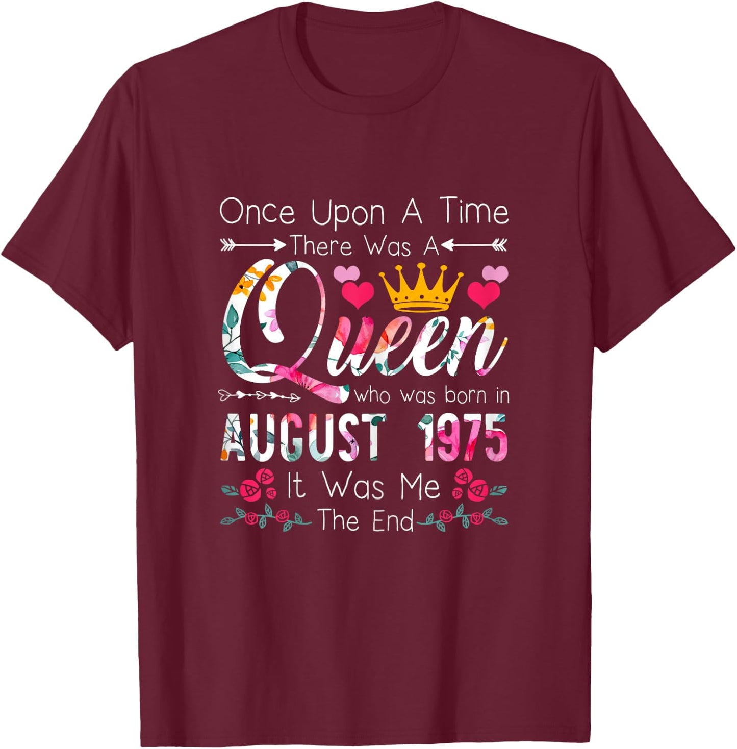 45 Year Old Birthday Girls 45th Birthday Queen August 1975 T-Shirt - T-Shirt | Maroon