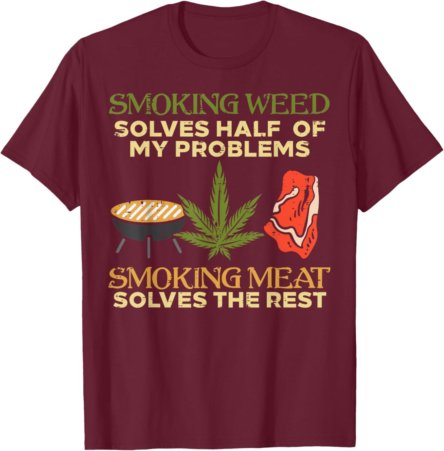 Grilling Solves Half Problems Meat Funny Bbq Barbecue Men T-Shirt - T-Shirt | Maroon