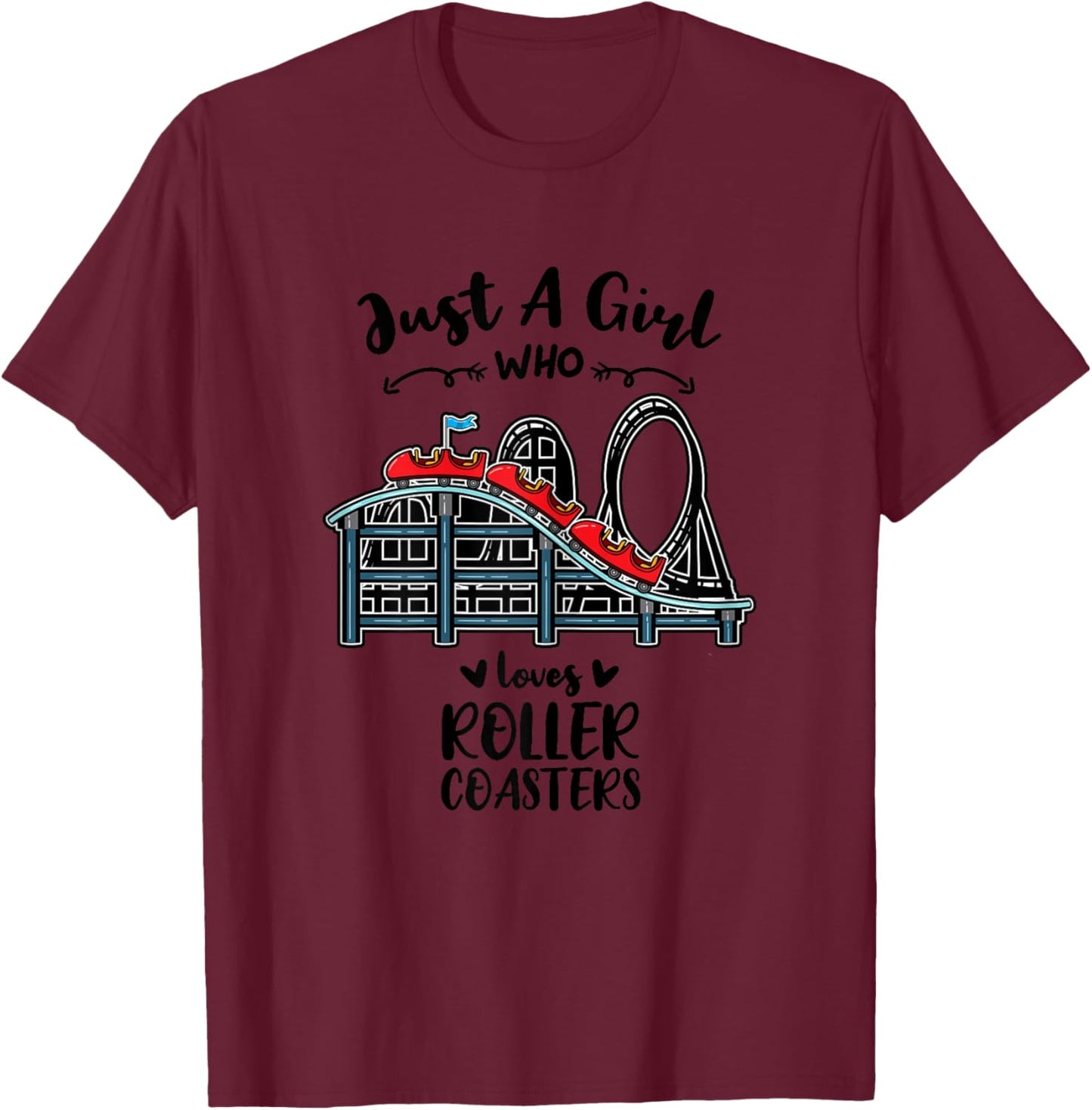 Just A Girl Who Loves Roller Coasters T-Shirt - T-Shirt | Maroon