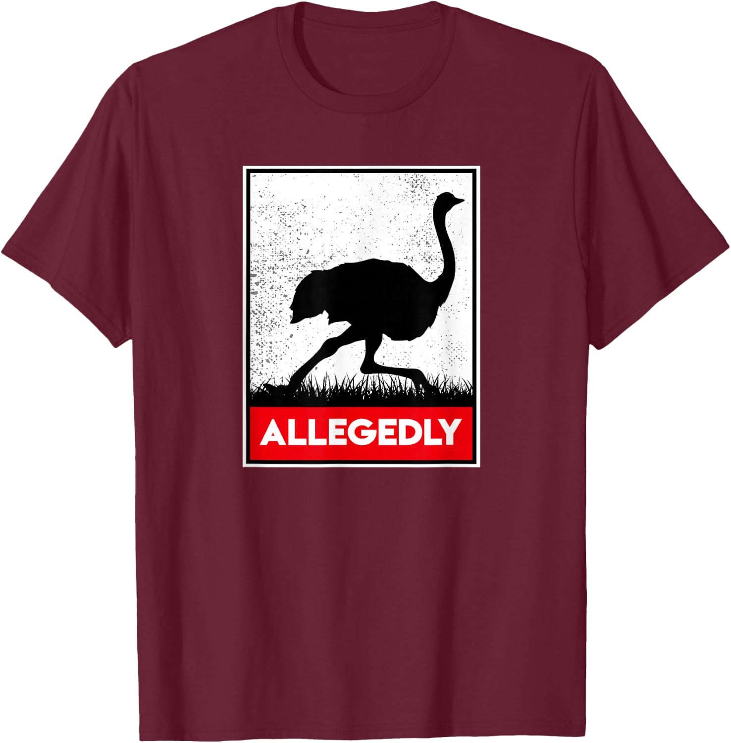 Allegedly Ostrich Co. Allegedly Ostrich Funny Flightless Bird -Adults Black T-Shirt - T-Shirt | Maroon