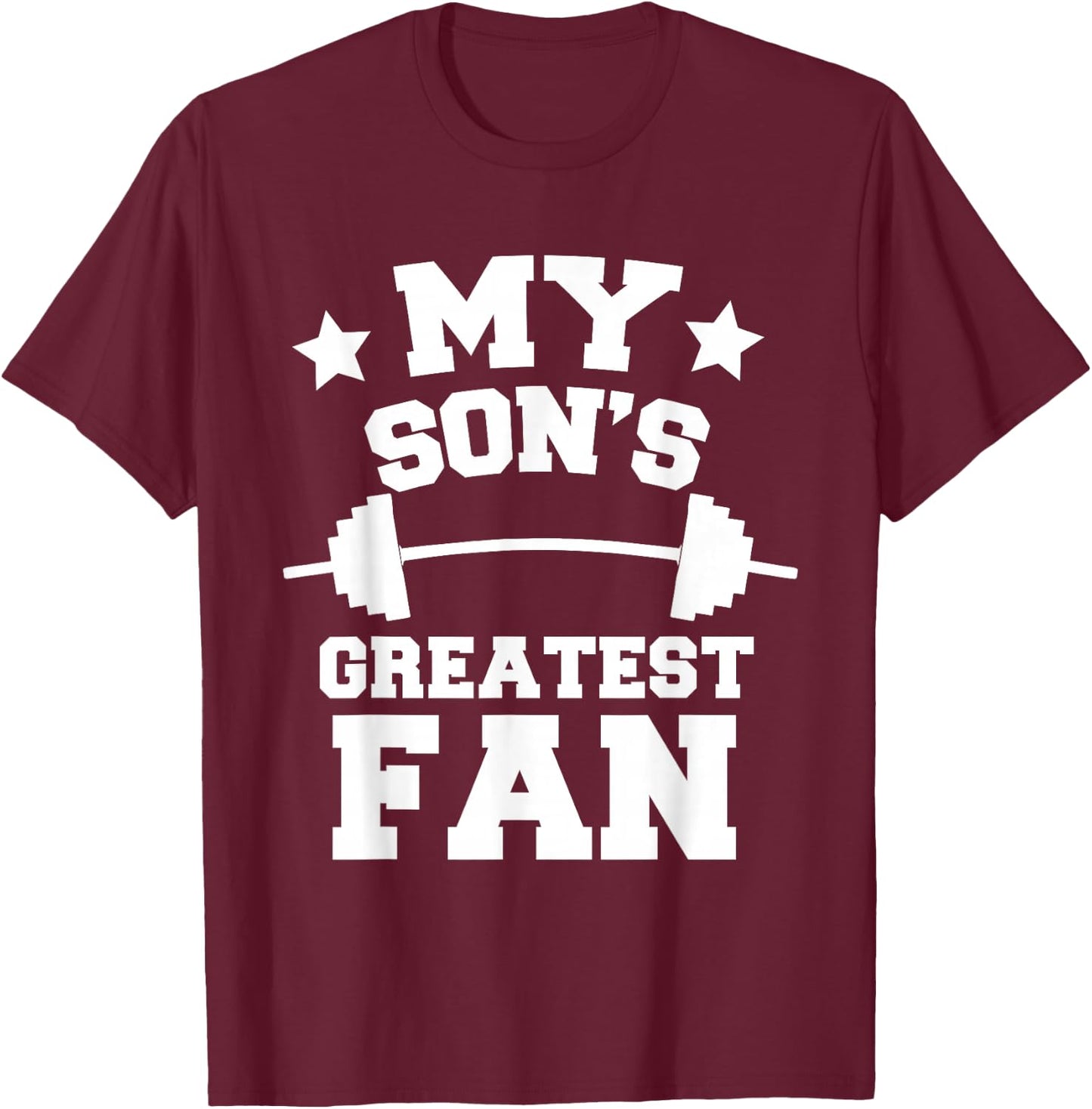 Powerlifting Mom Or Dad My Son's Greatest Fan Gift T-Shirt - T-Shirt | Maroon
