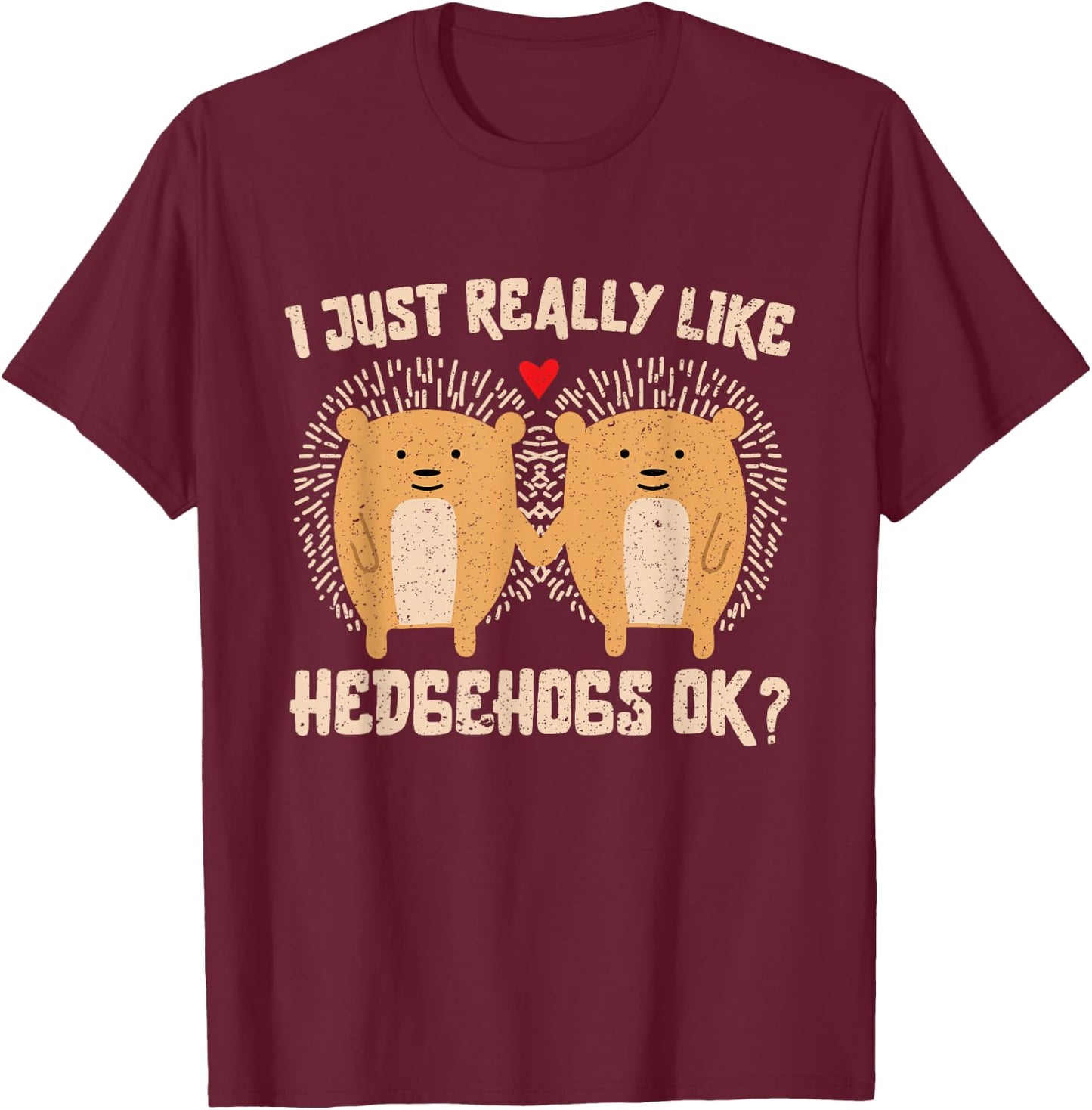 Forest Animal Hedgehog Gift Wildlife Hedgehog T-Shirt - T-Shirt | Maroon
