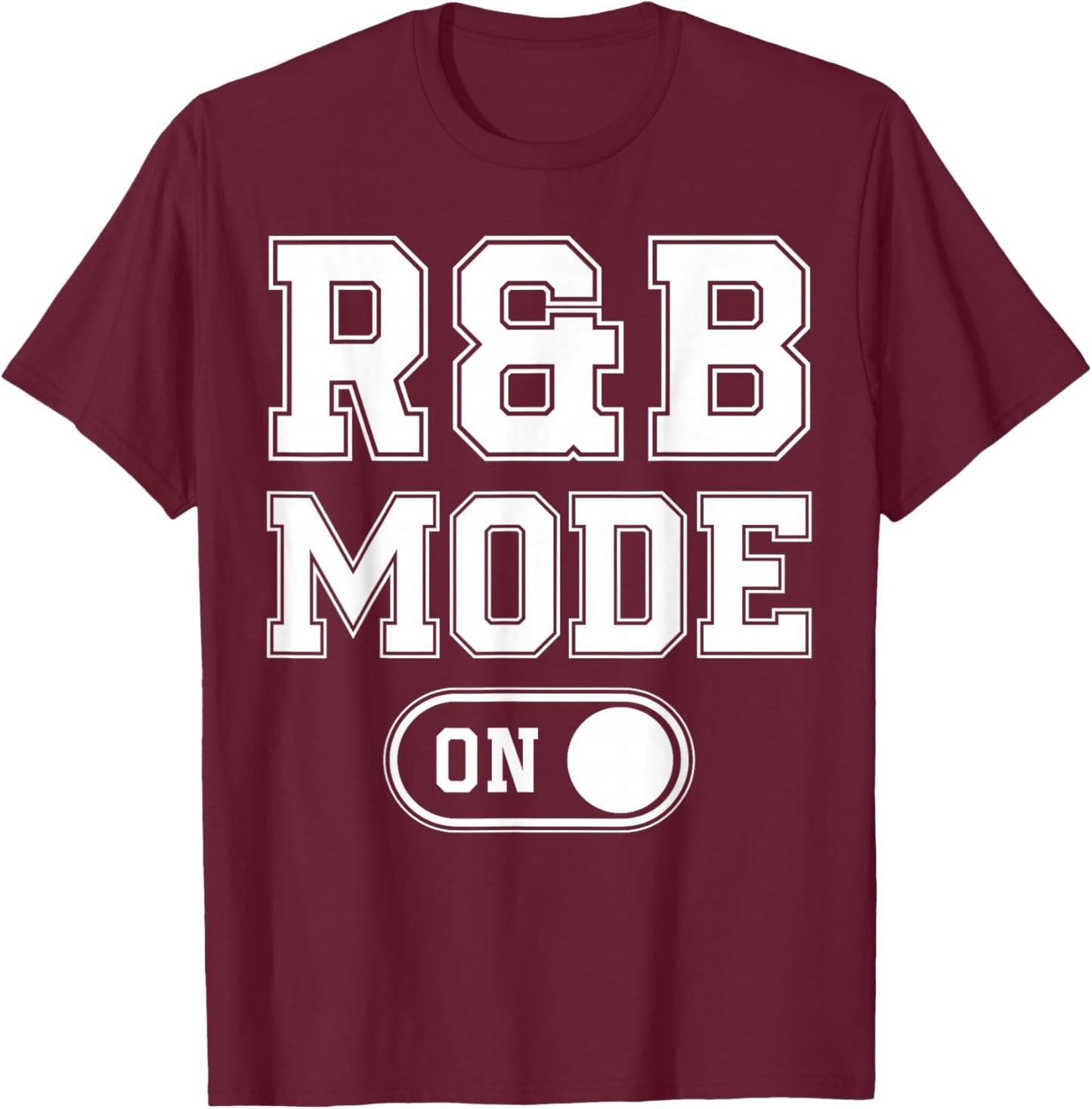 R&B Mode On Funny Soul Singer Gift Karaoke Music Lover T-Shirt - T-Shirt | Maroon