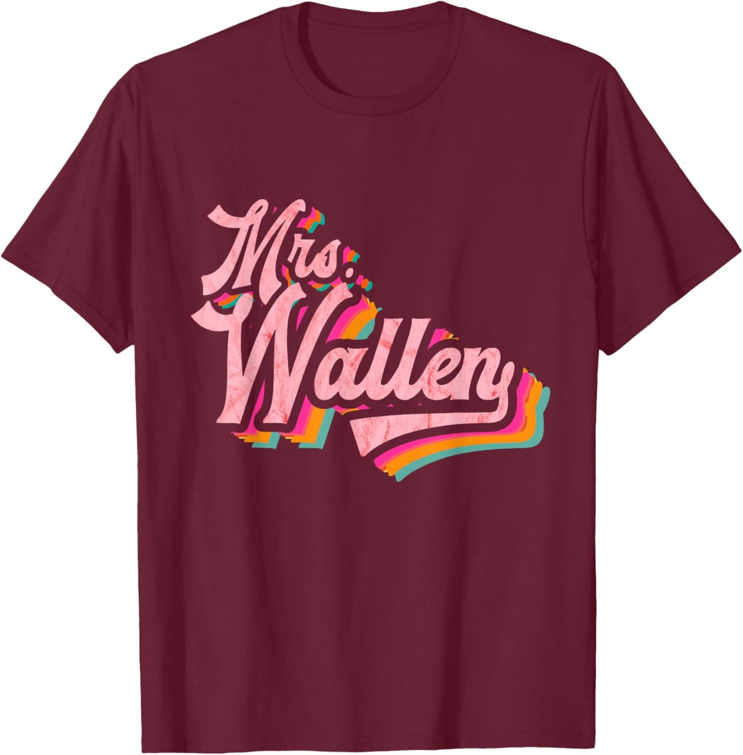 Cute Retro Vintage Funny Wife Pink Name Future Mrs Wallen T-Shirt - T-Shirt | Maroon