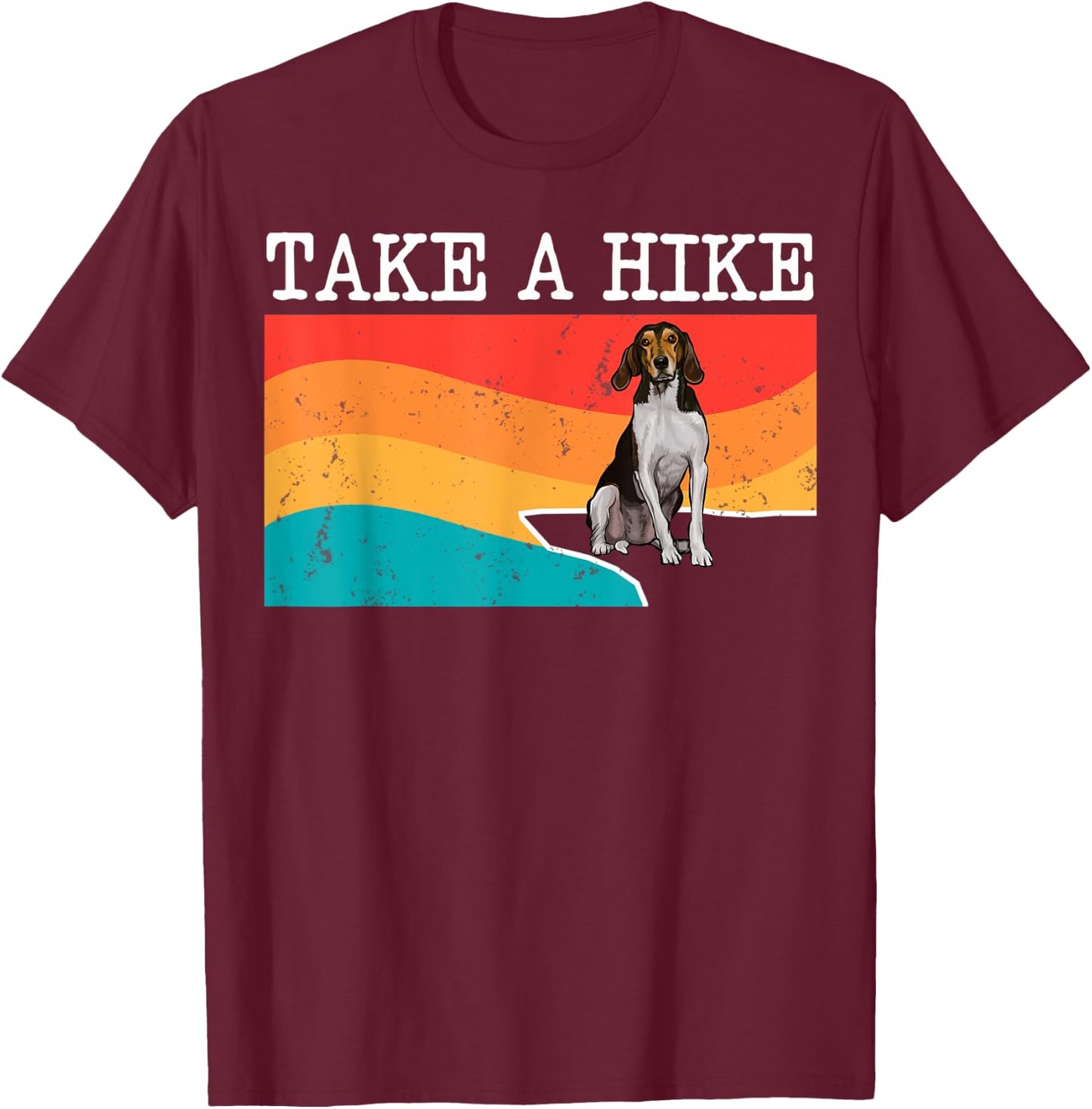 Funny Take A Hike Treeing Walker Coonhound Graphic Hiking T-Shirt - T-Shirt | Maroon
