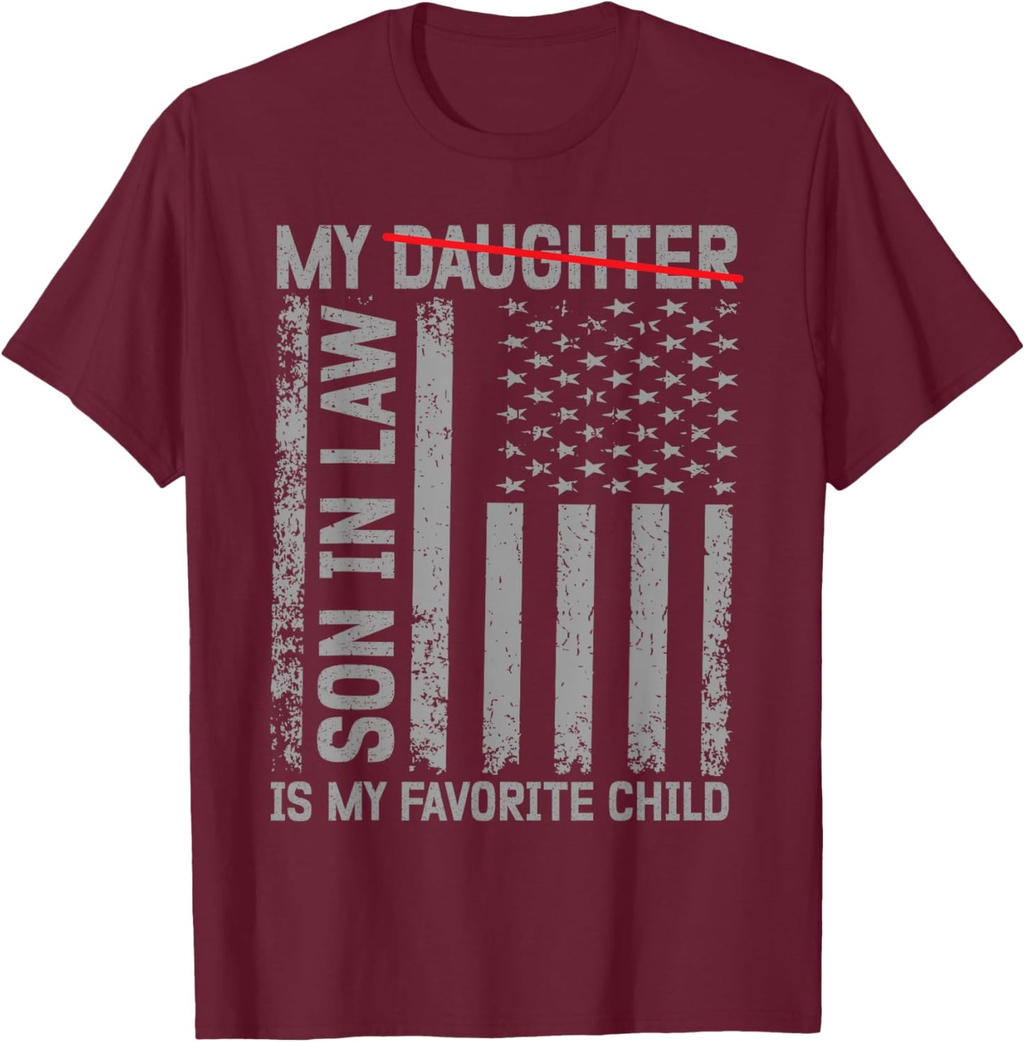 My Daughter In Law Is My Favorite Child Retro Vintage T-Shirt - T-Shirt | Maroon