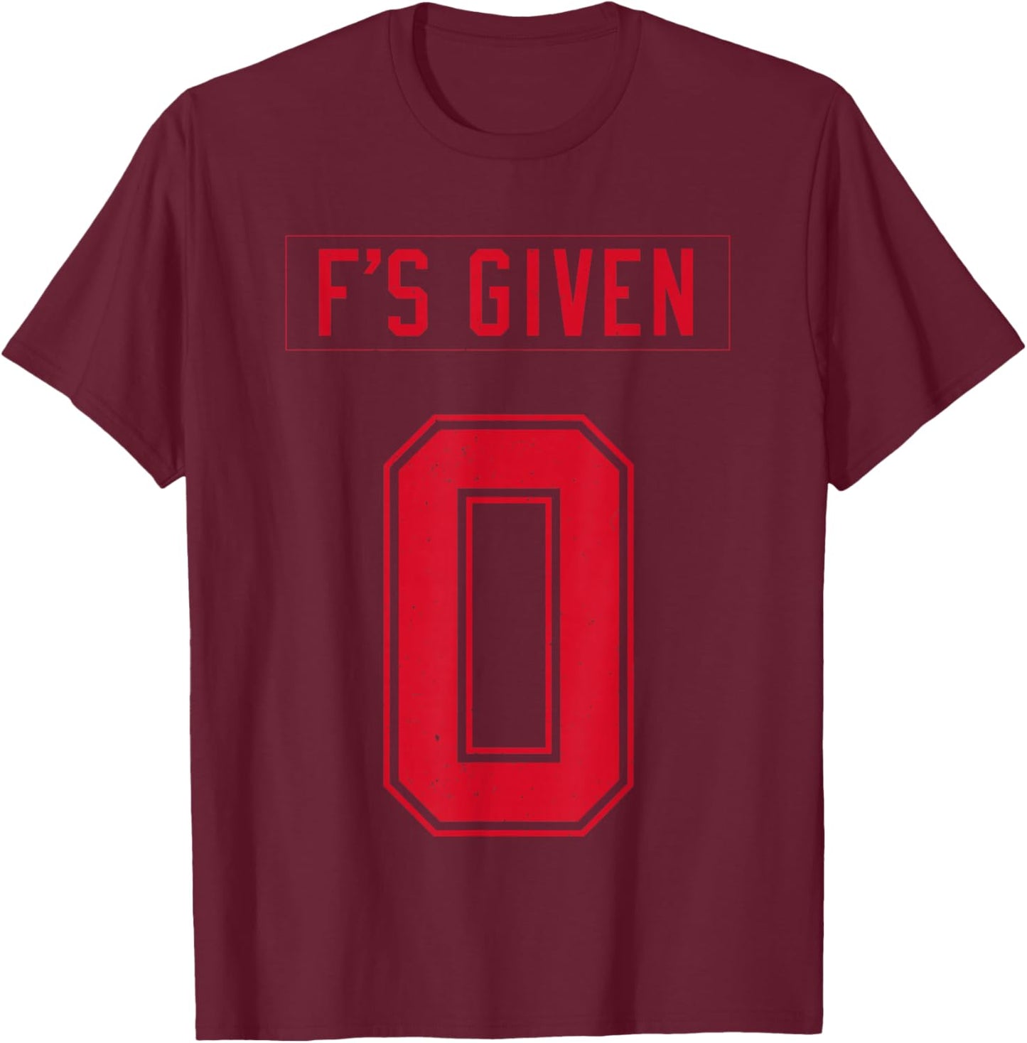 Zero Fs Given T-Shirt - T-Shirt | Maroon