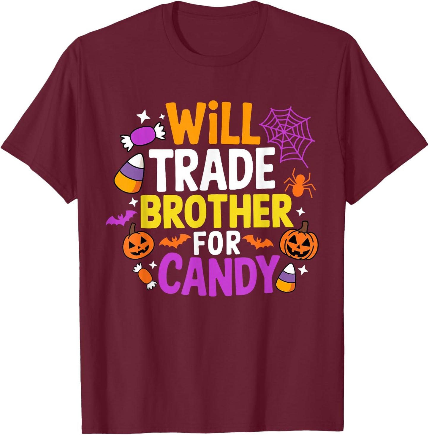 Will Trade Brother for Candy Funny Matching Halloween Sister T-Shirt - T-Shirt | Maroon