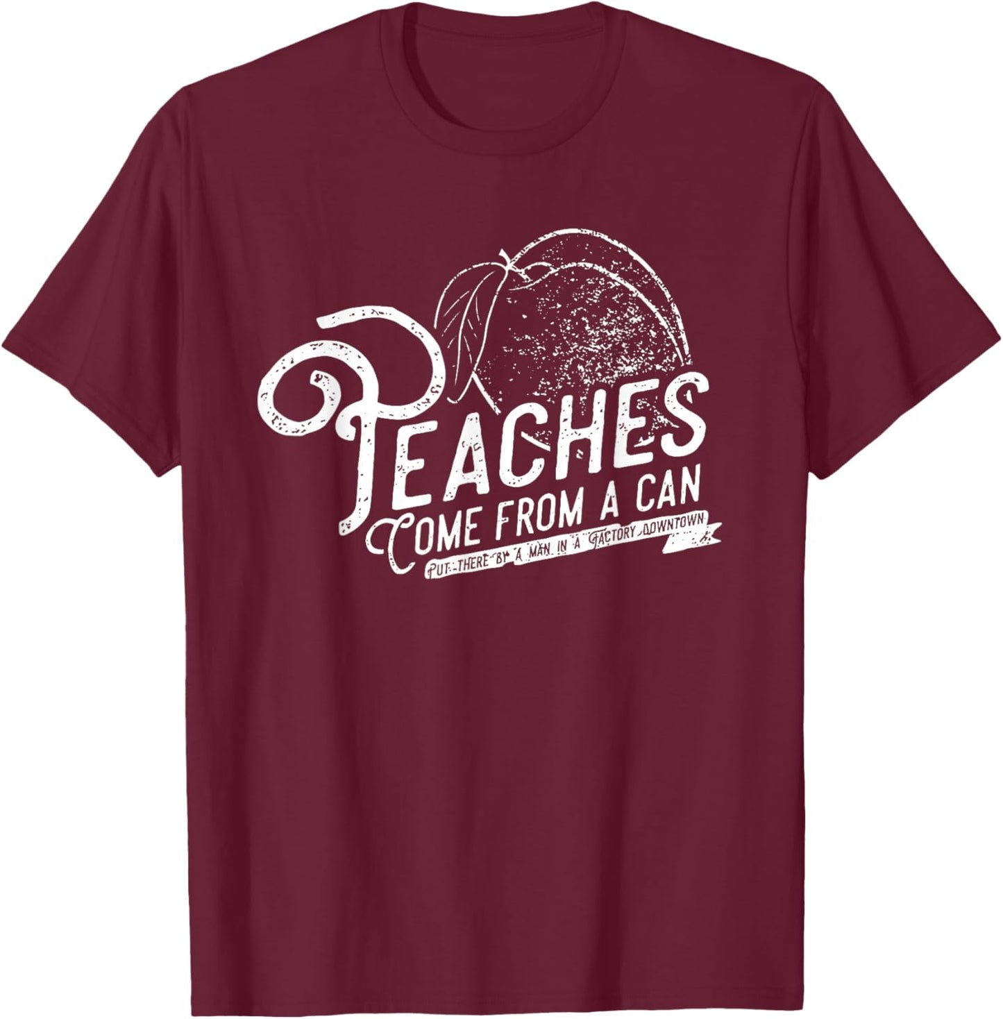 Peaches Vintage Music Lover Come From A Can T-Shirt - T-Shirt | Maroon