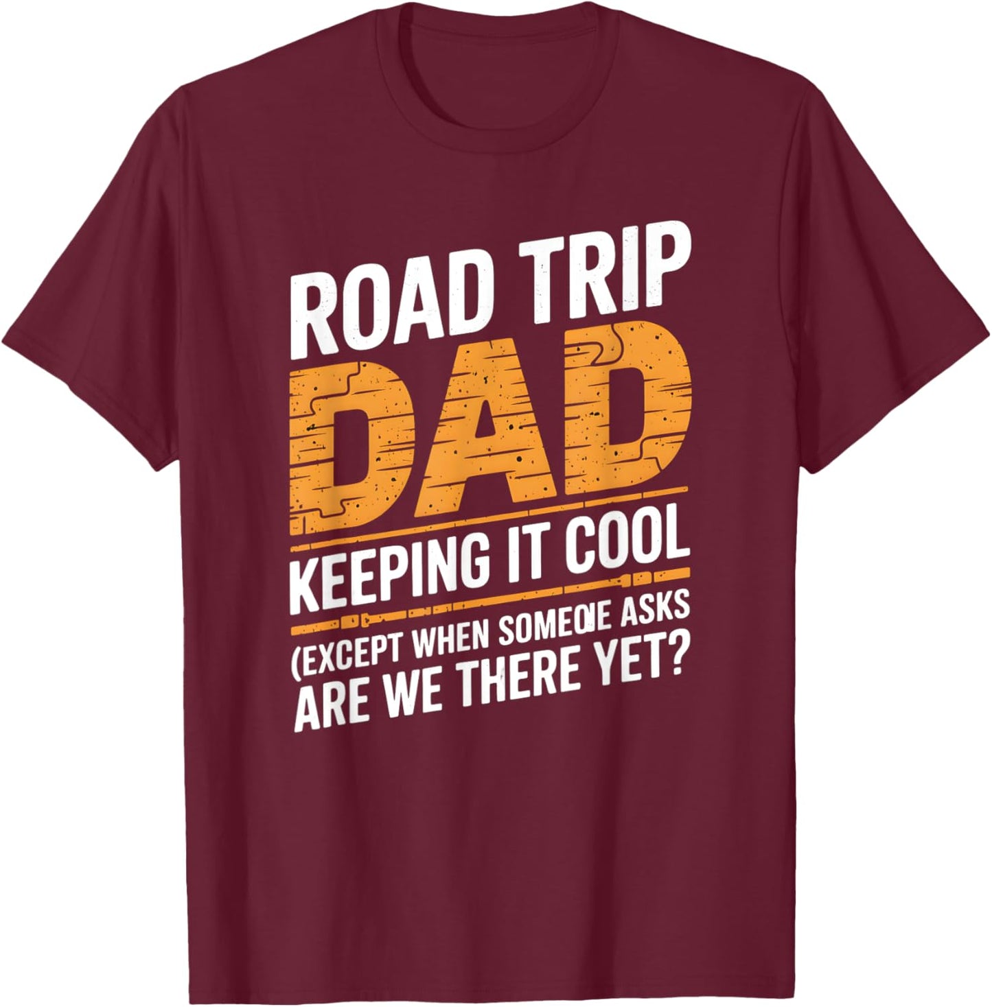 Road Trip Dad Keeping It Cool Fathers Day Family Matching T-Shirt - T-Shirt | Maroon