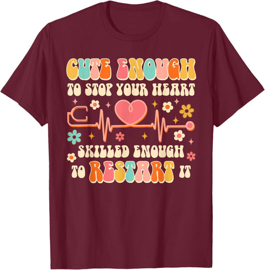 Cute Enough To Stop Yours Heart Nurse CNA Nursing Groovy T-Shirt - T-Shirt | Maroon