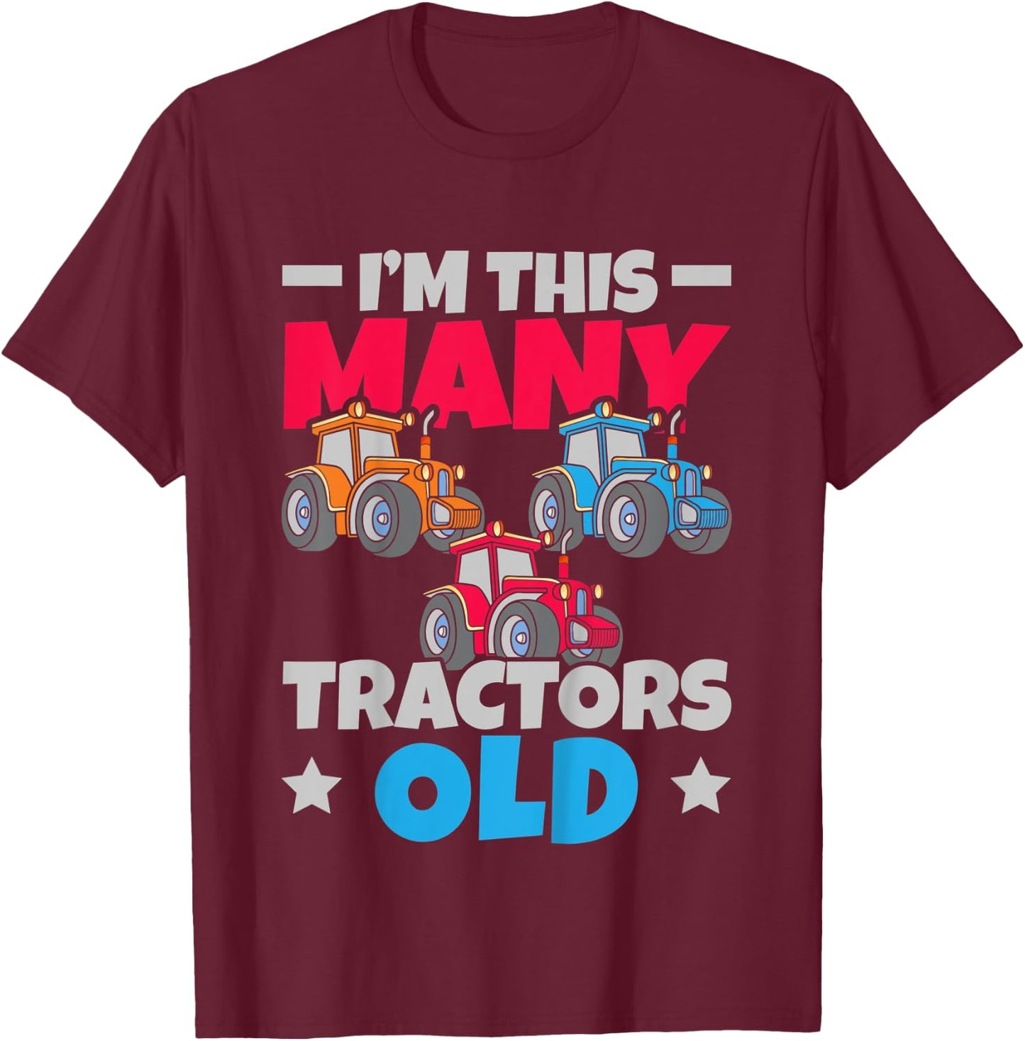 Kids I'm This Many Tractors Old 3 3rd Birthday Three Years Old T-Shirt - T-Shirt | Maroon