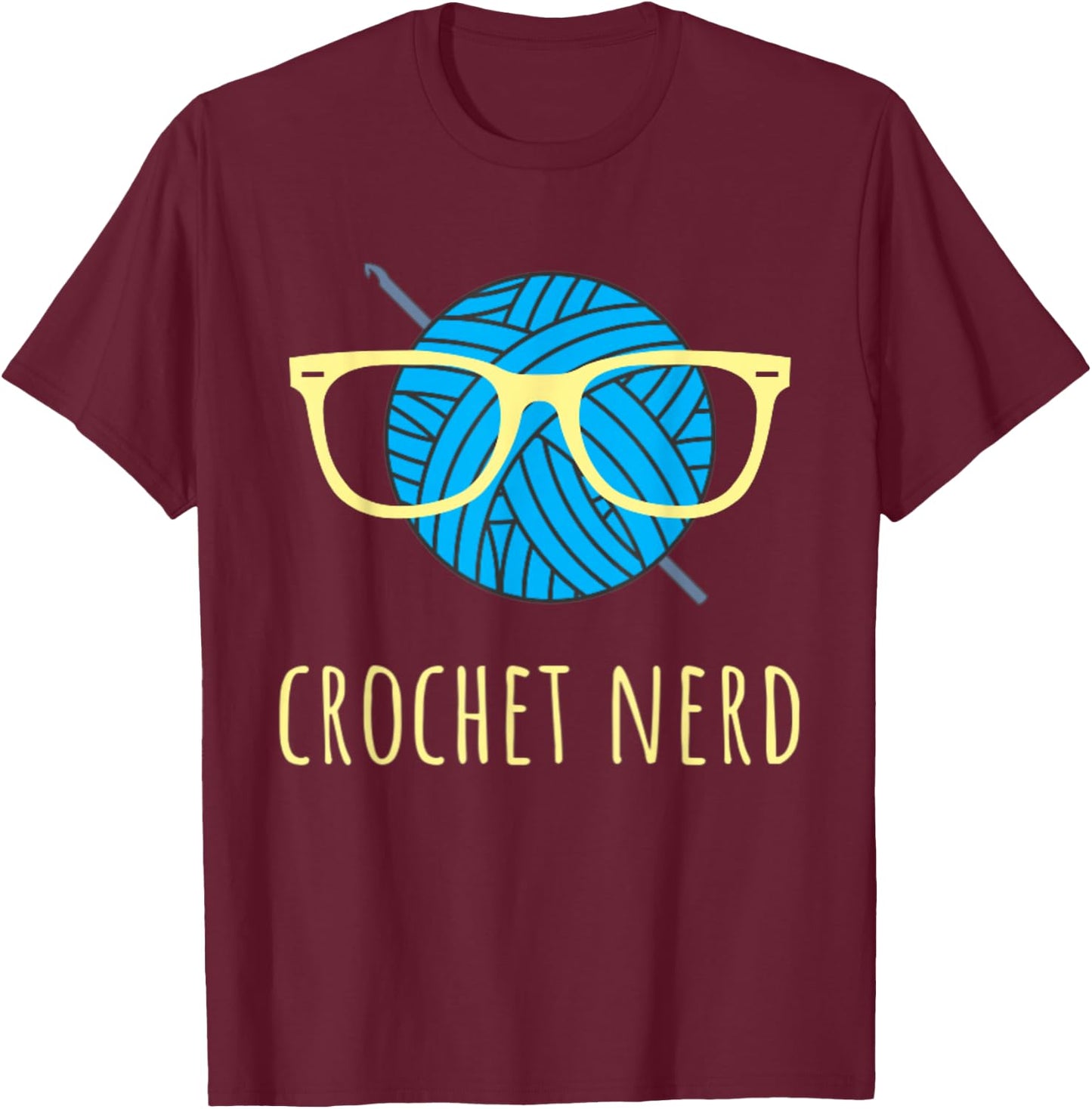 Crochet Nerd Funny Grandma Mom Crocheting Yarn Lover Gift T-Shirt - T-Shirt | Maroon