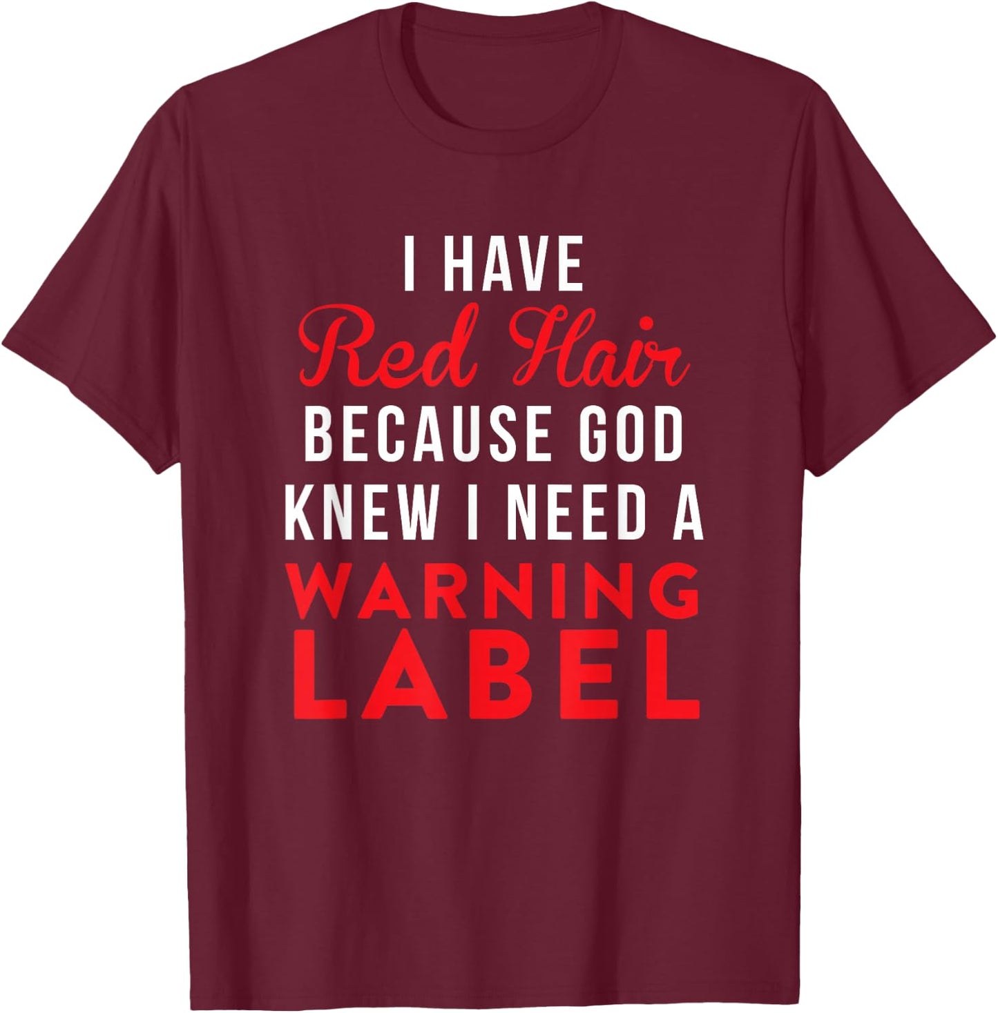 Funny Red Head Warning Label T-Shirt - T-Shirt | Maroon