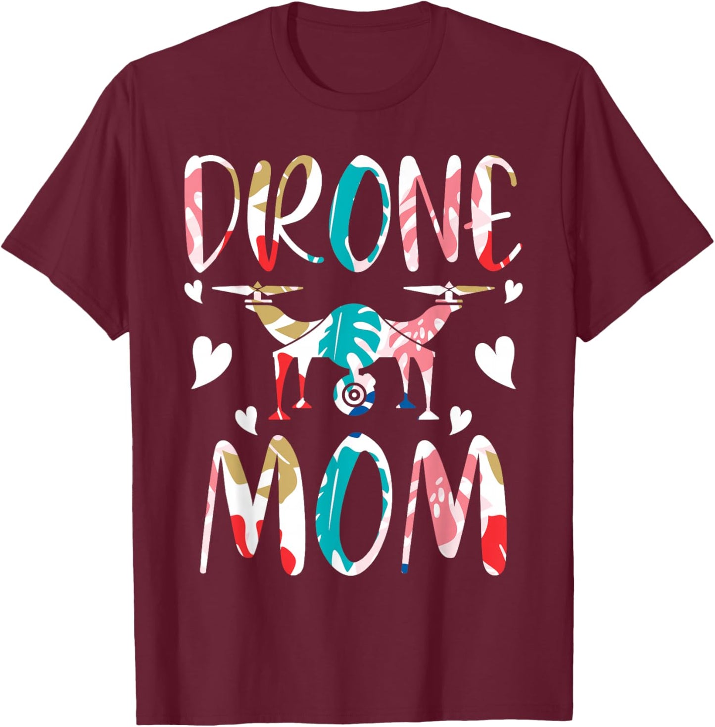 Drone Mom - Funny Quadcopter Drone Operator Mothers Day T-Shirt - T-Shirt | Maroon