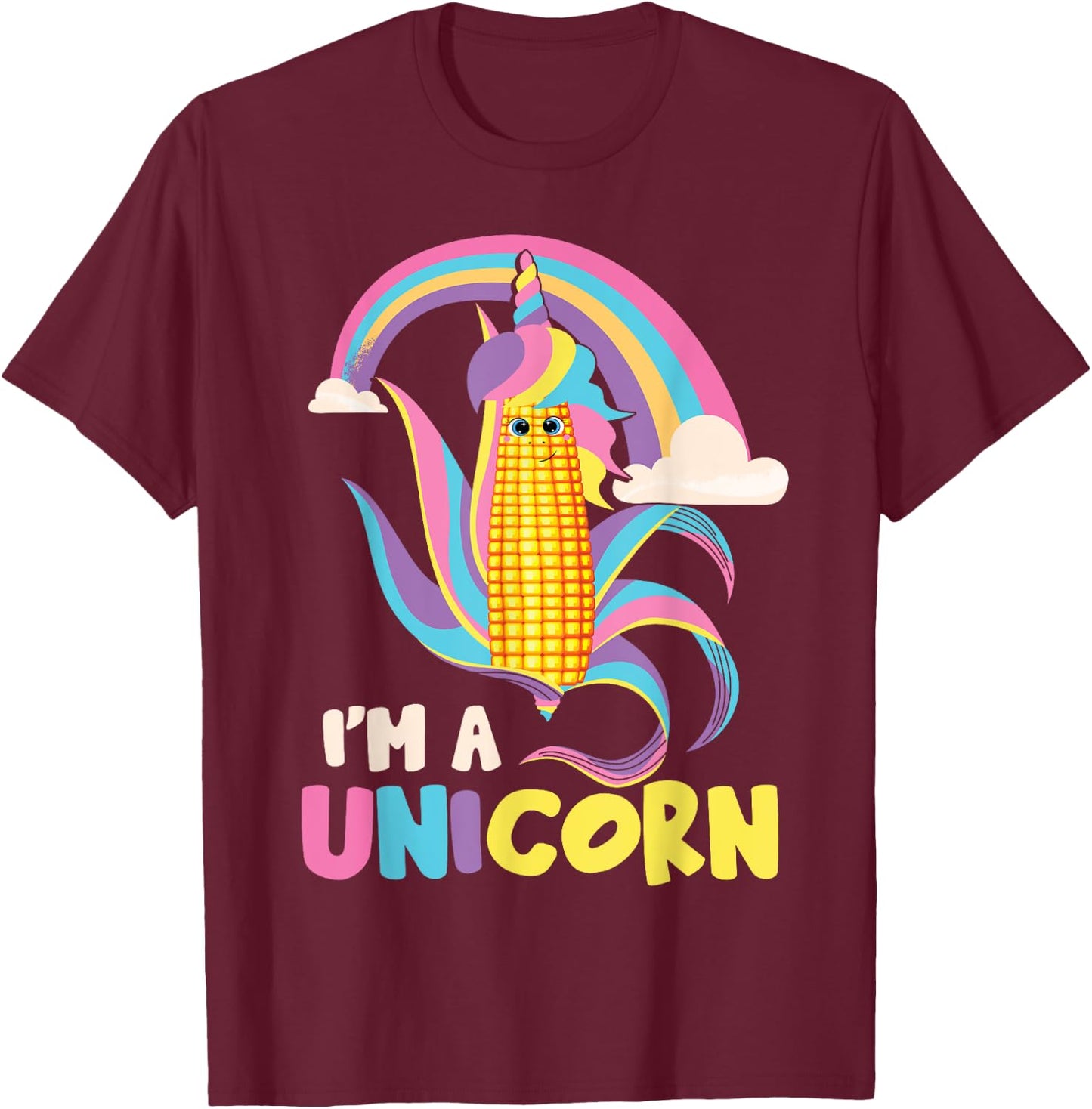 I'm A Unicorn | Funny Maize Corn Cob Kids Farming Corn T-Shirt - T-Shirt | Maroon