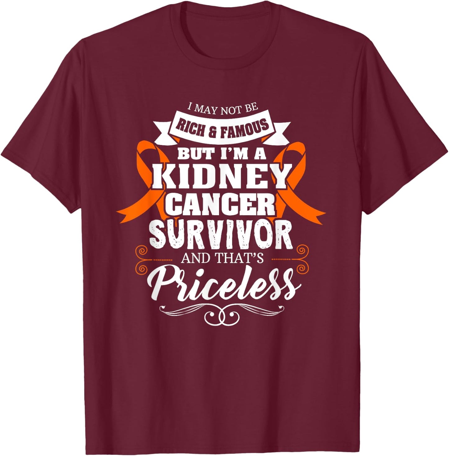 Survivor Priceless Kidney Cancer Awareness Ribbon Gifts T-Shirt - T-Shirt | Maroon