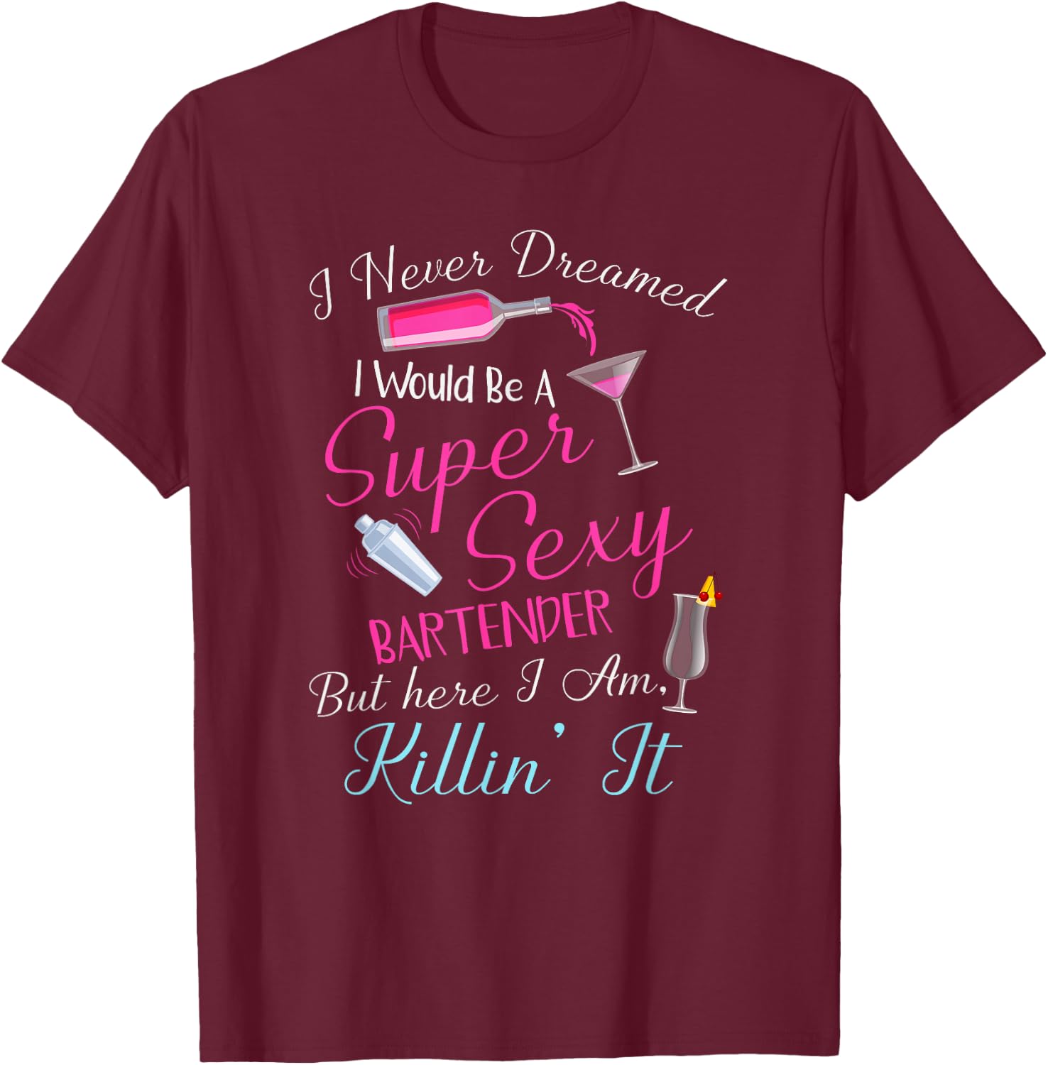 Super Sexy Bartender mixologist Funny Gift T-Shirt - T-Shirt | Maroon