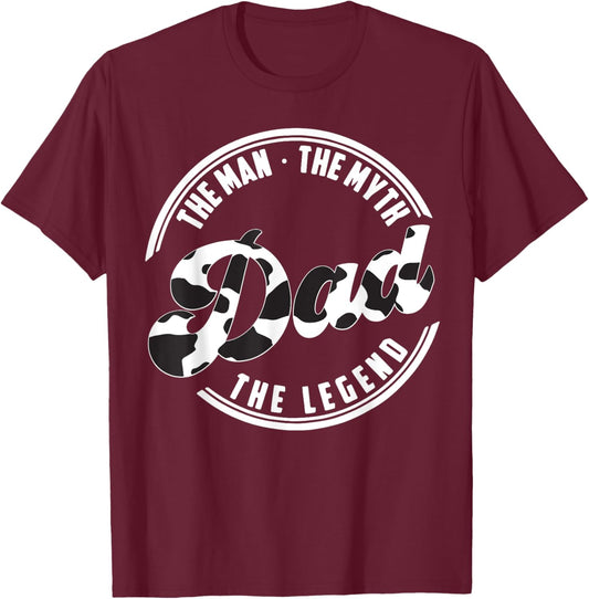 The Man the Myth the Legend Daddy Love Cows Dad Cow Print T-Shirt - T-Shirt | Maroon