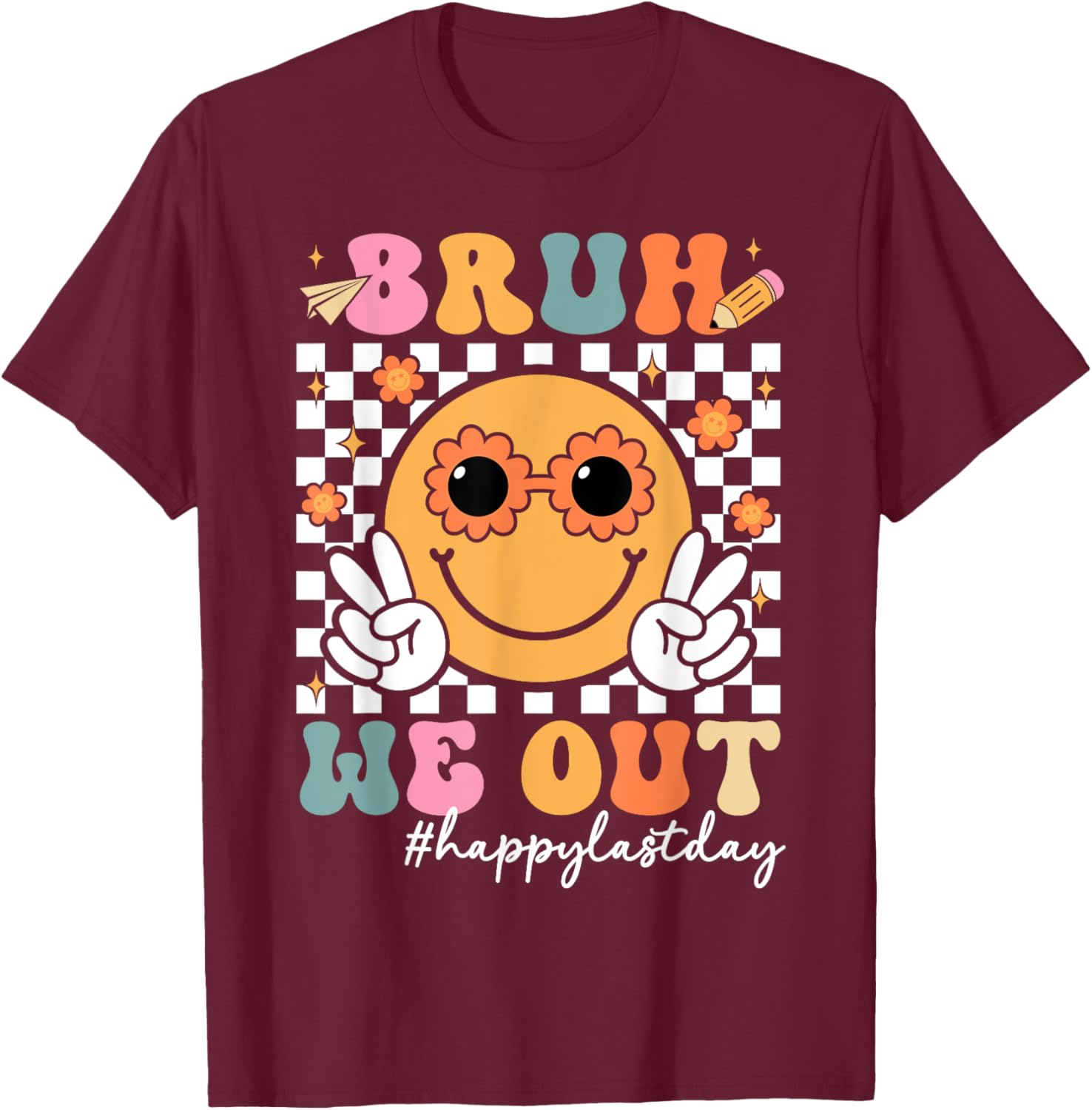 Bruh We Out Last Day Of School Teacher Summer Vacation T-Shirt - T-Shirt | Maroon
