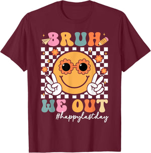 Bruh We Out Last Day Of School Teacher Summer Vacation T-Shirt - T-Shirt | Maroon