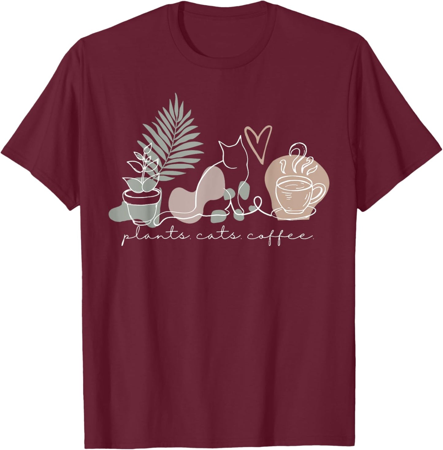 Plants Cats Coffee Cat Lover Gardening Succulent Plants Women T-Shirt - T-Shirt | Maroon