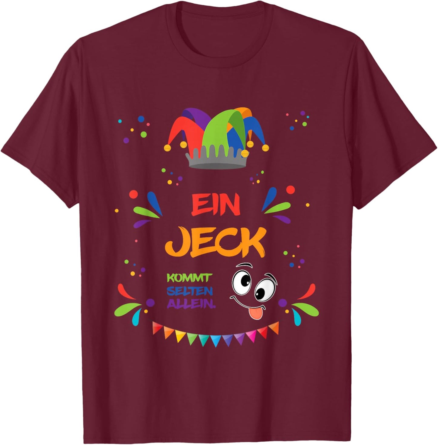Ein Jeck kommt selten alleine, Kölle Alaaf T-Shirt - T-Shirt | Maroon