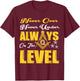 Freemason Never Over Never Under Always On The Level Masonic T-Shirt - T-Shirt | Maroon