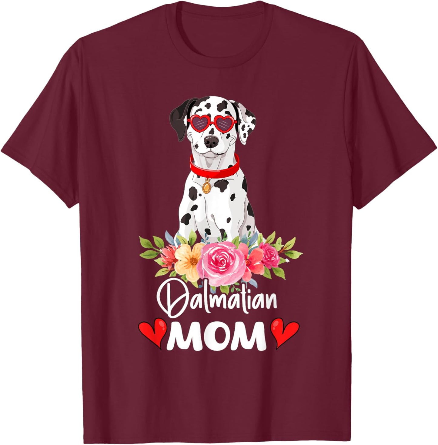 Dalmatian Mom Mama Sunglasses Flower Dog Lover Owner T-Shirt - T-Shirt | Maroon
