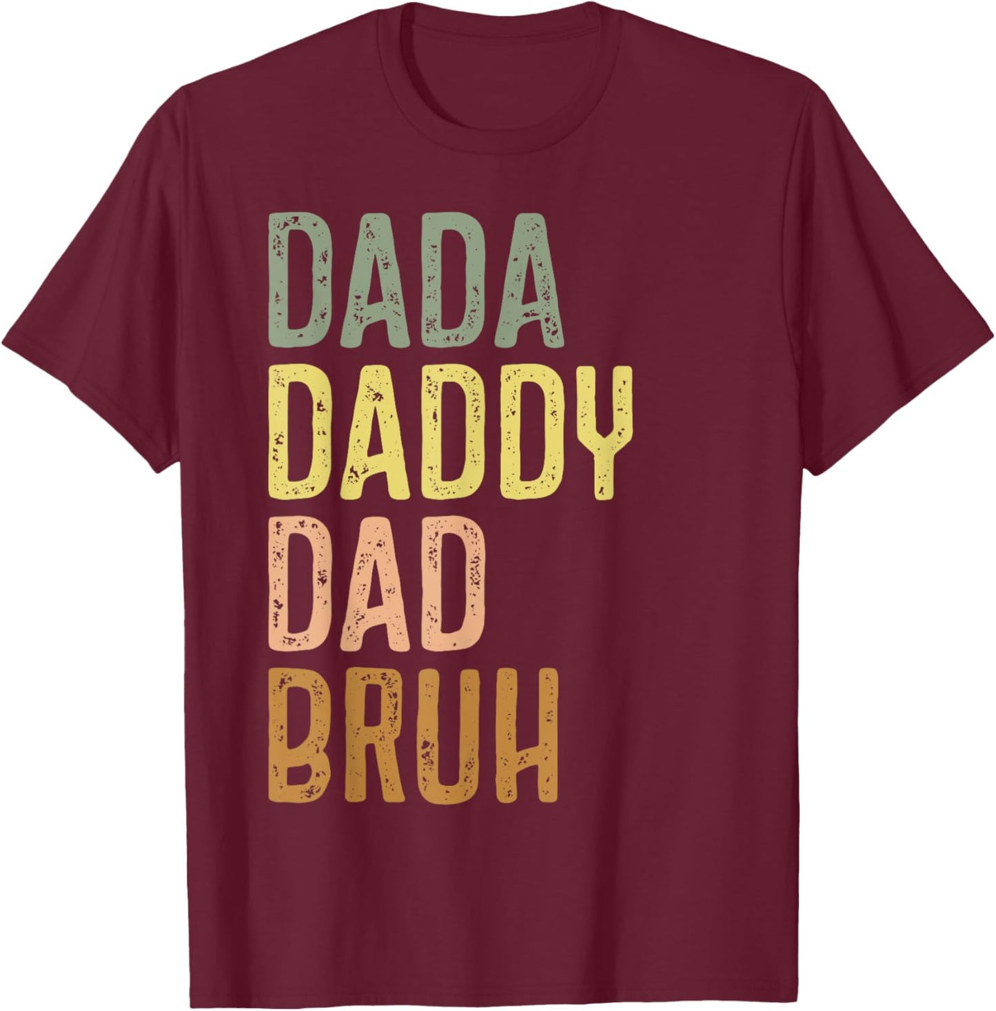 Dad Shirts Dada Daddy Dad Bruh Vintage Fathers Day T-Shirt - T-Shirt | Maroon