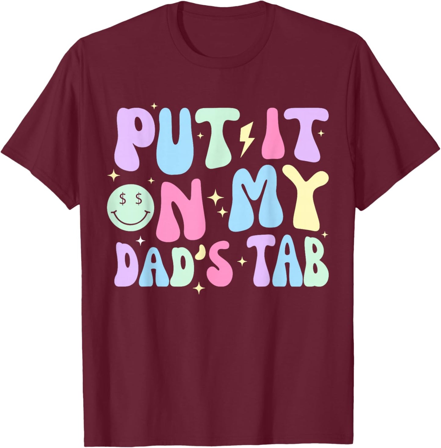 Put It On My Dads Tab Fathers Day Groovy Kids Son Daughter T-Shirt - T-Shirt | Maroon