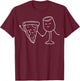 Pizza Piece Wine Glass Italian Kitchen Pizza and Wine T-Shirt - T-Shirt | Maroon
