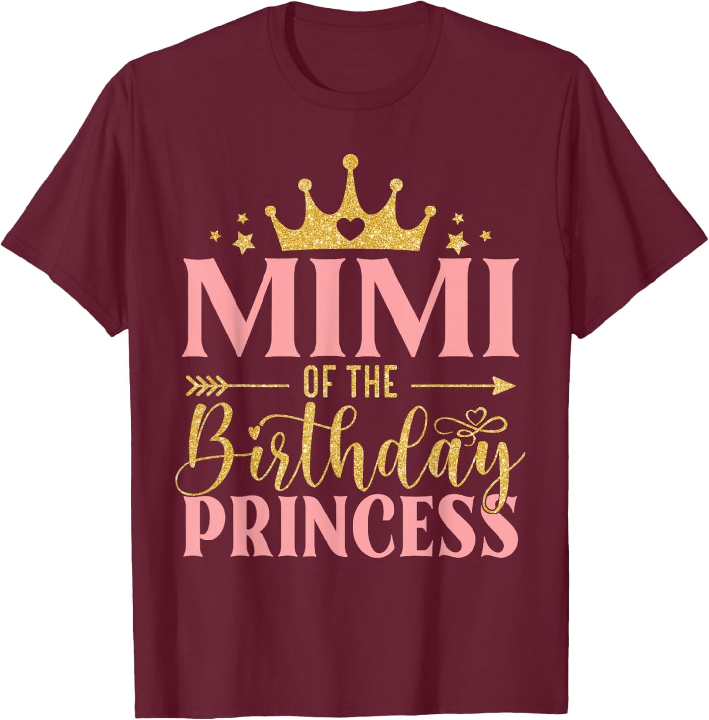 Birthday For Girl Outfit Mimi Of The Birthday Princess T-Shirt - T-Shirt | Maroon