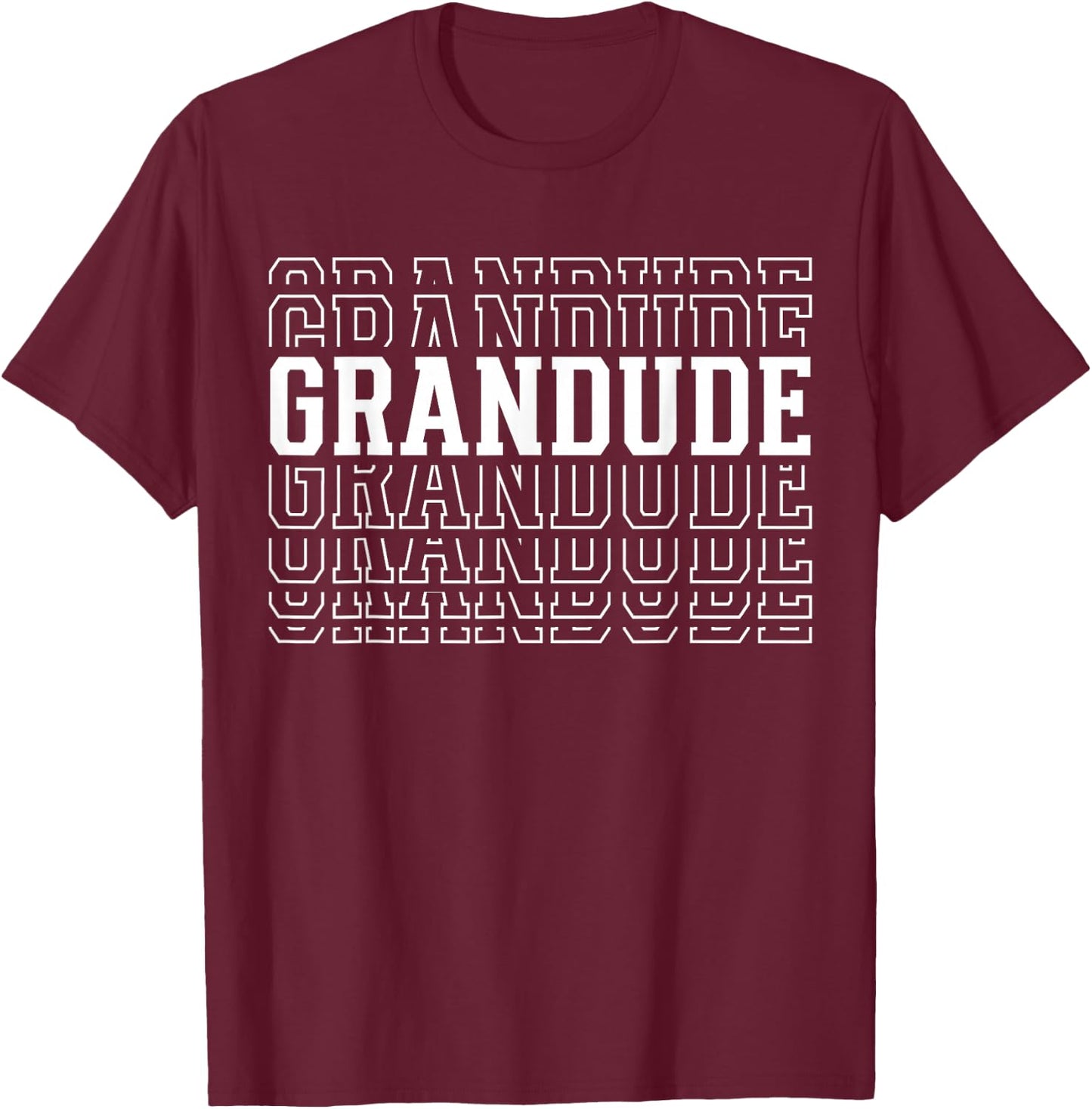 Grandude Funny Layered Text Father's Day Grandpa T-Shirt - T-Shirt | Maroon