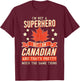 I'm Not A Superhero But I Am Canadian T-Shirt - T-Shirt | Maroon
